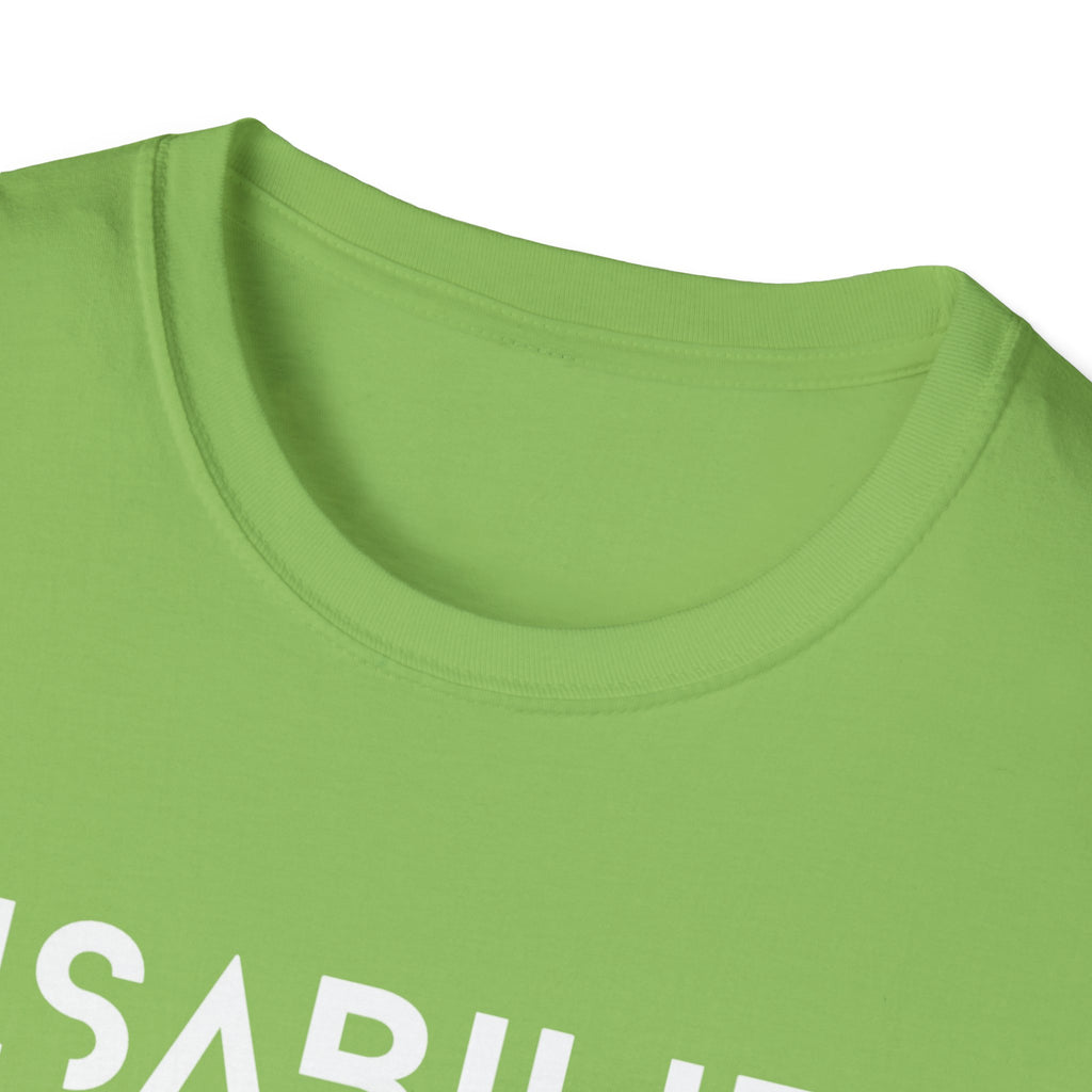 Disability Is Not a Bad Word T-Shirt