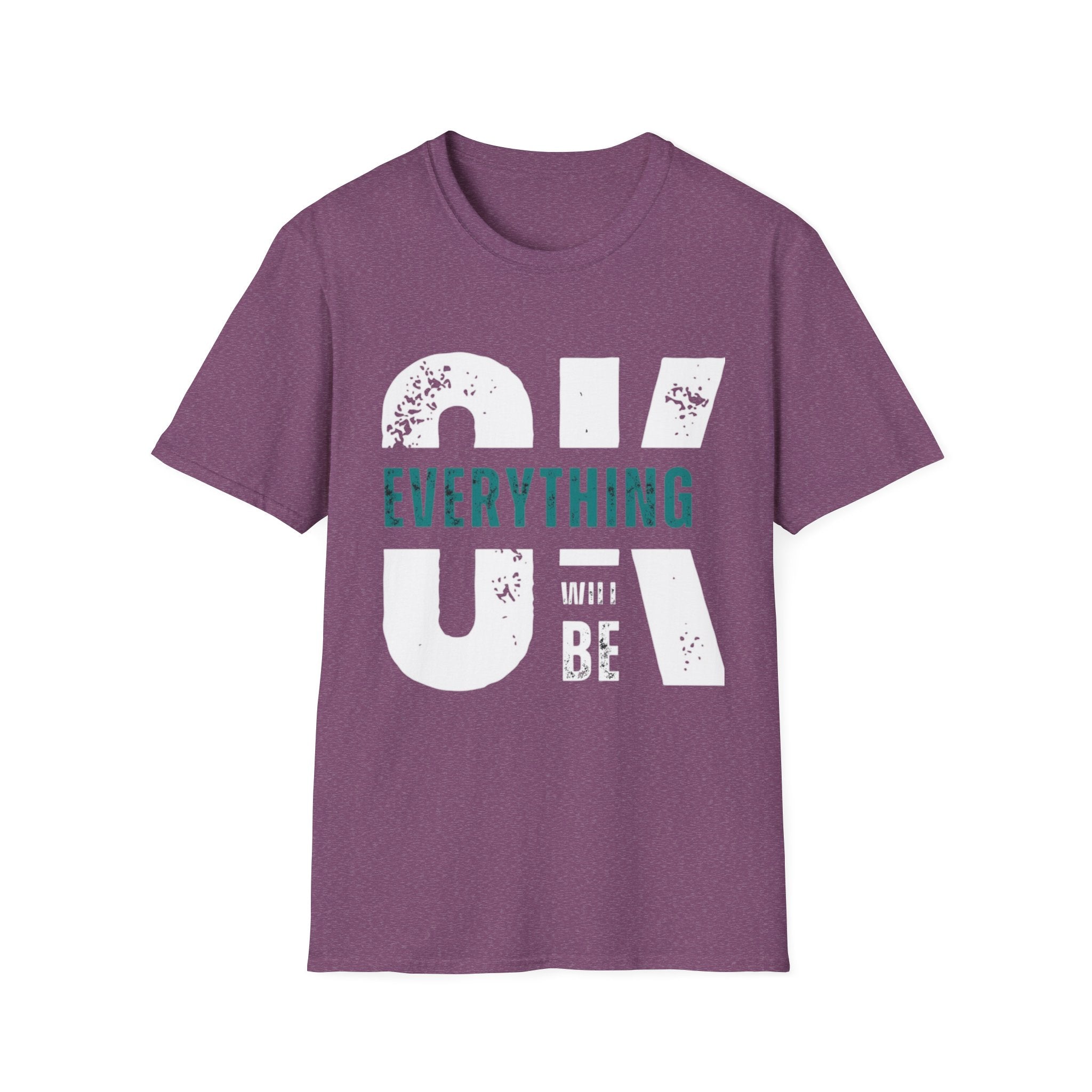 Everything Will Be OK T-Shirt — Reassuring Graphic Tee