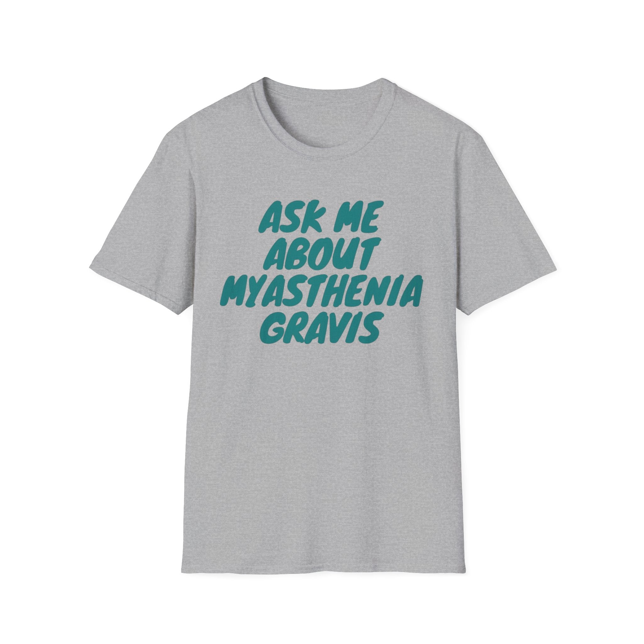 Ask Me About Myasthenia Gravis—Unisex Garment-Dyed T-shirt