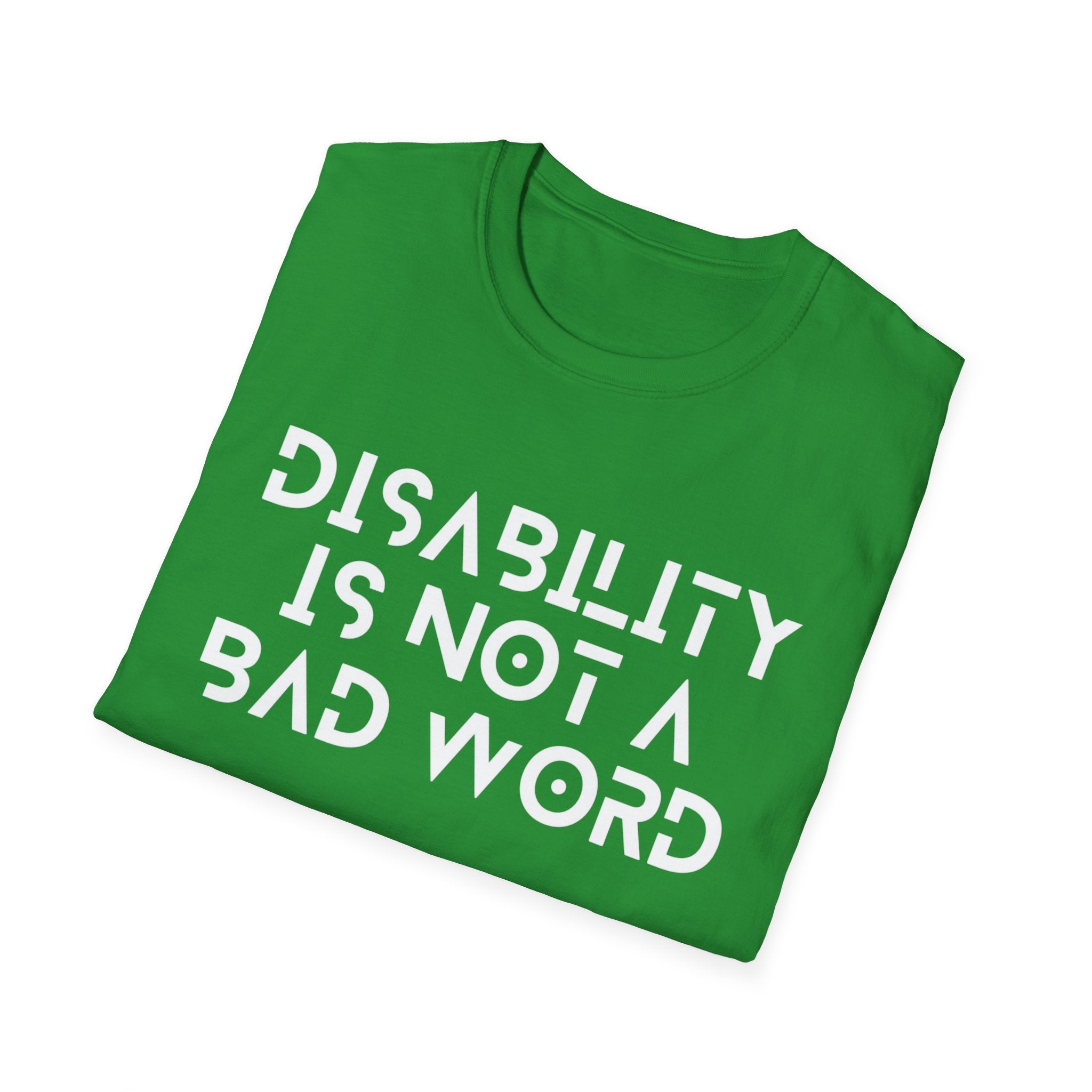 Disability Is Not a Bad Word T-Shirt