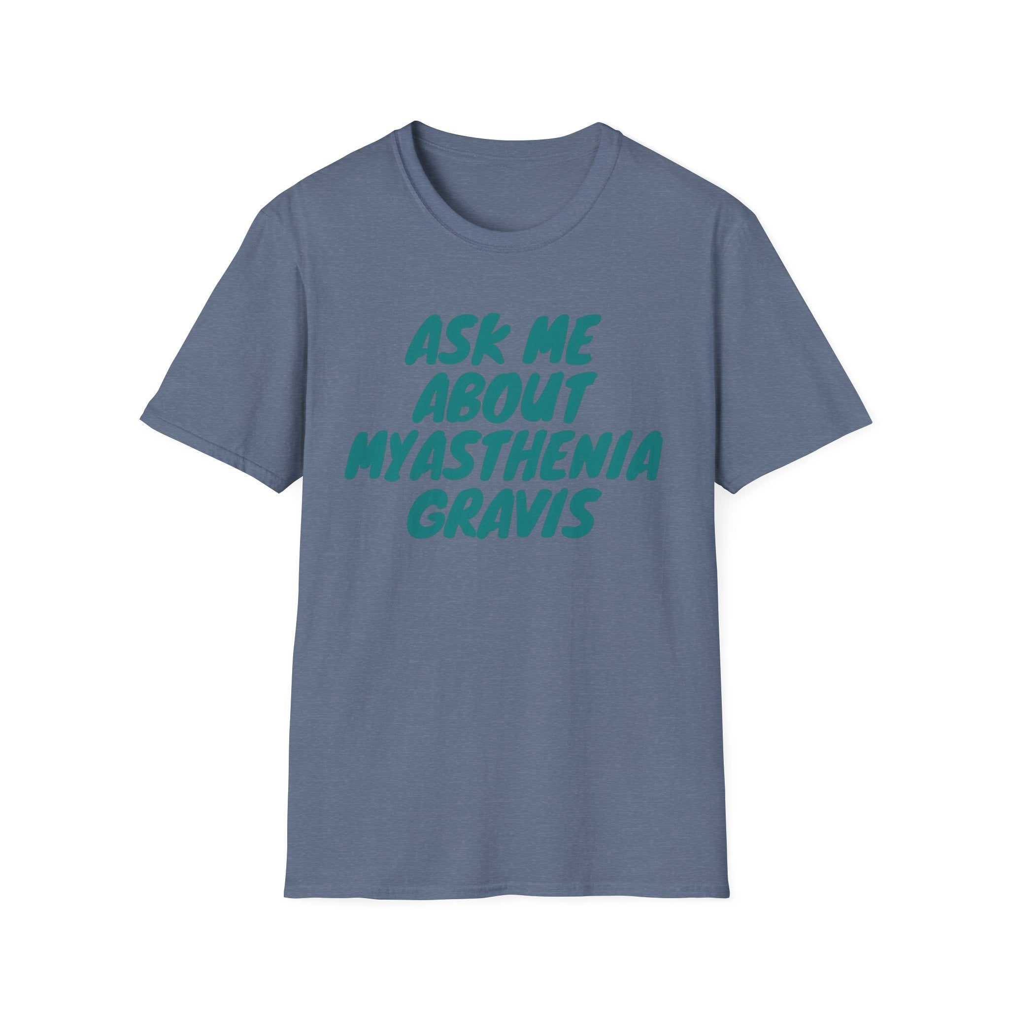 Ask Me About Myasthenia Gravis—Unisex Garment-Dyed T-shirt