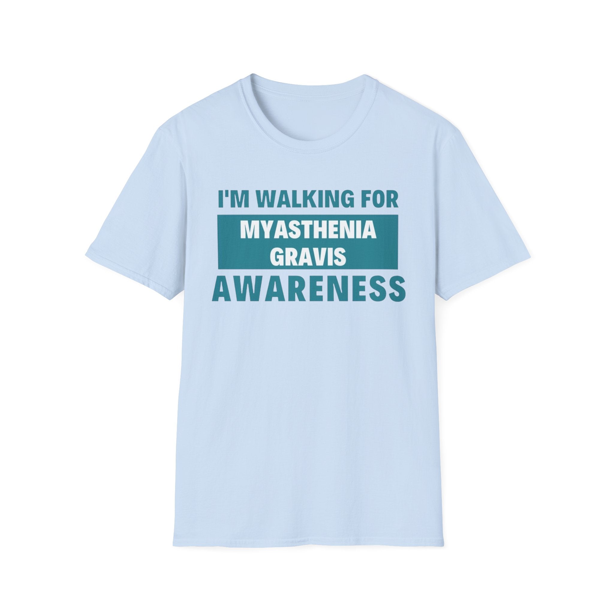 Myasthenia Gravis Awareness T-Shirt – "I'm Walking for Myasthenia Gravis Awareness" Fundraiser Tee