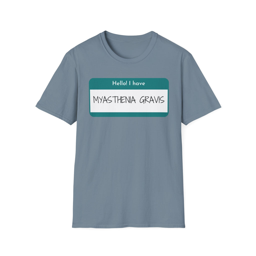 Myasthenia Gravis Awareness T-Shirt - "Hello! I have Myasthenia Gravis" Name Tag