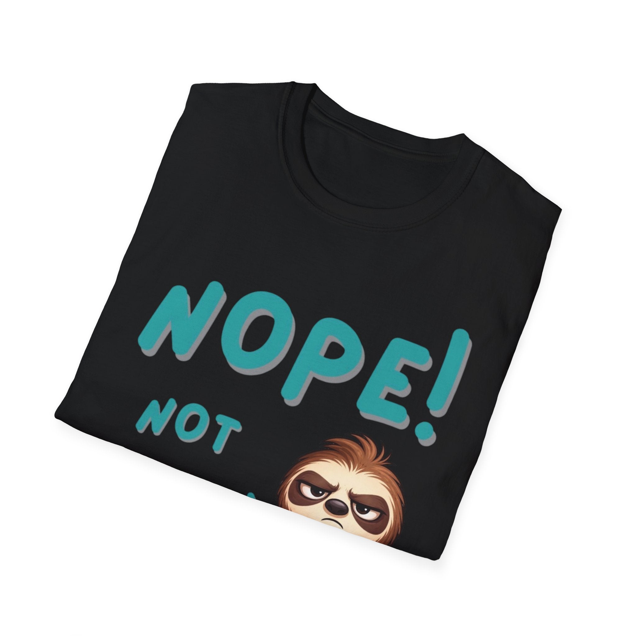 Sloth "Nope! Not Today" T-Shirt