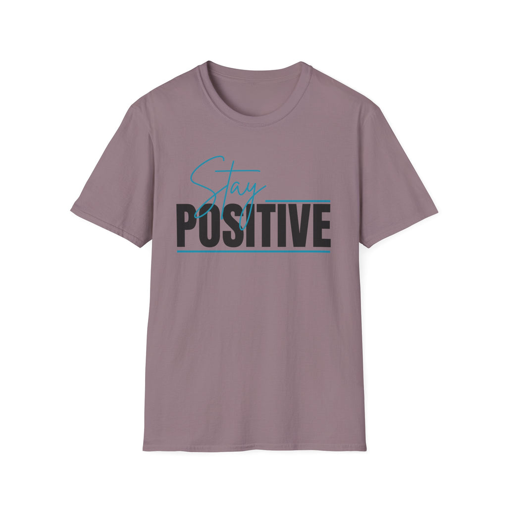 Stay Positive T-Shirt — Inspirational Graphic Tee