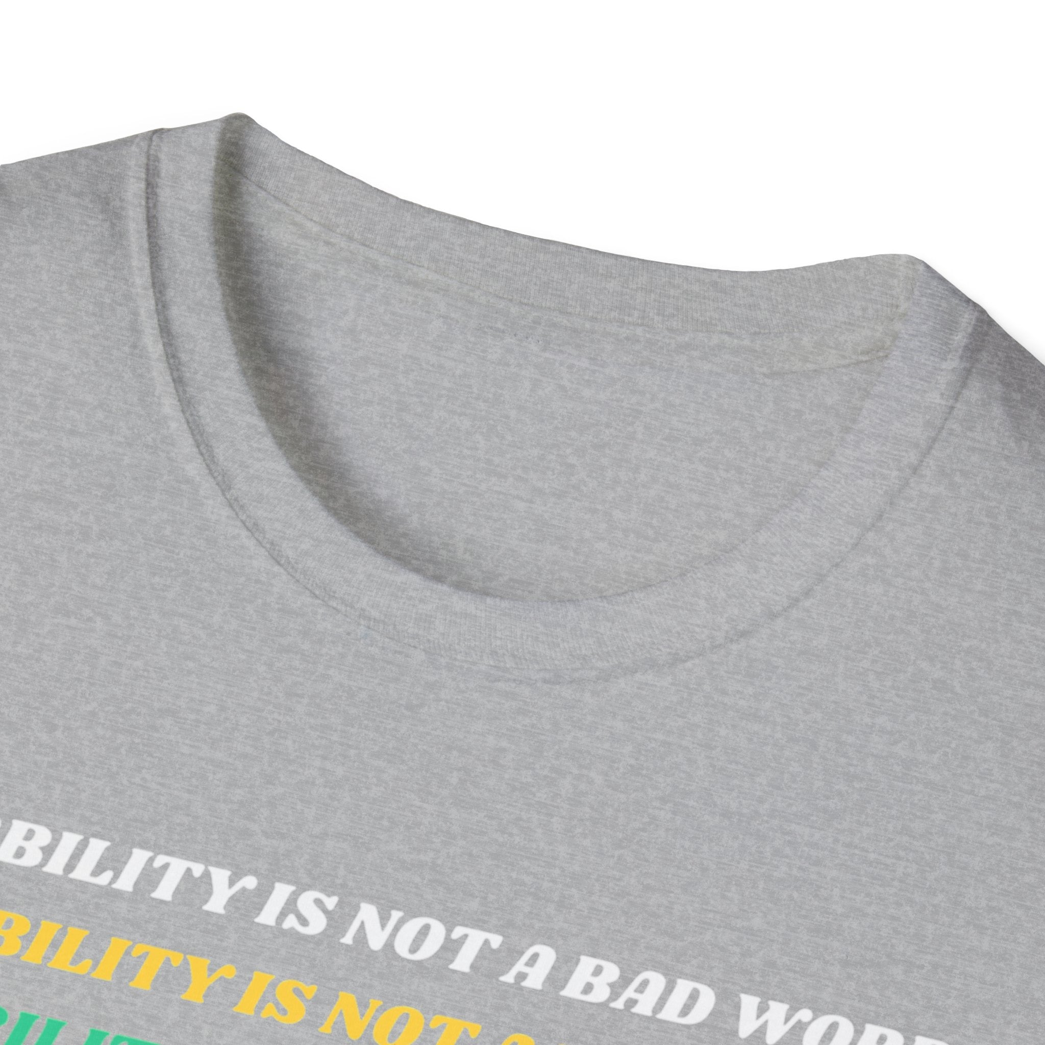 Disability Is Not a Bad Word T-Shirt — Pride Affirmation Tee