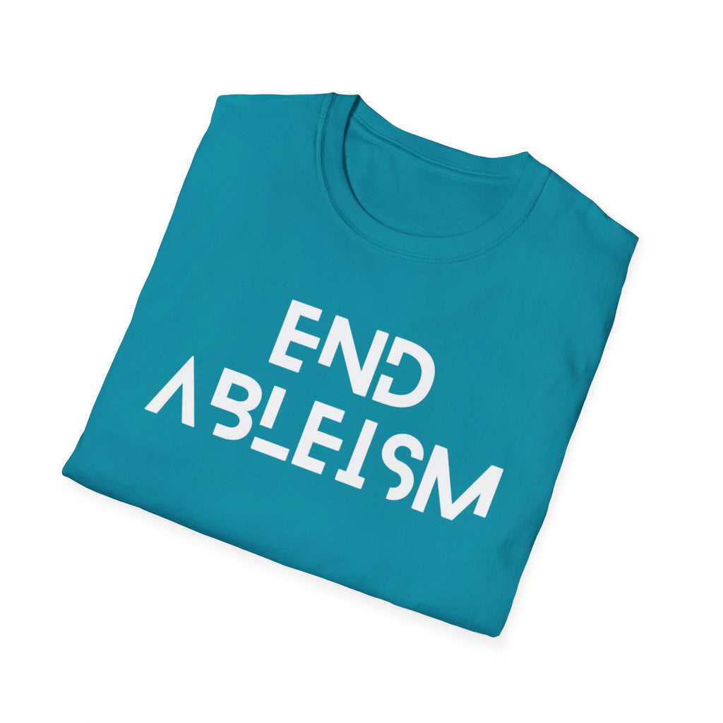 End Ableism T-Shirt — Disability Rights Activist Tee