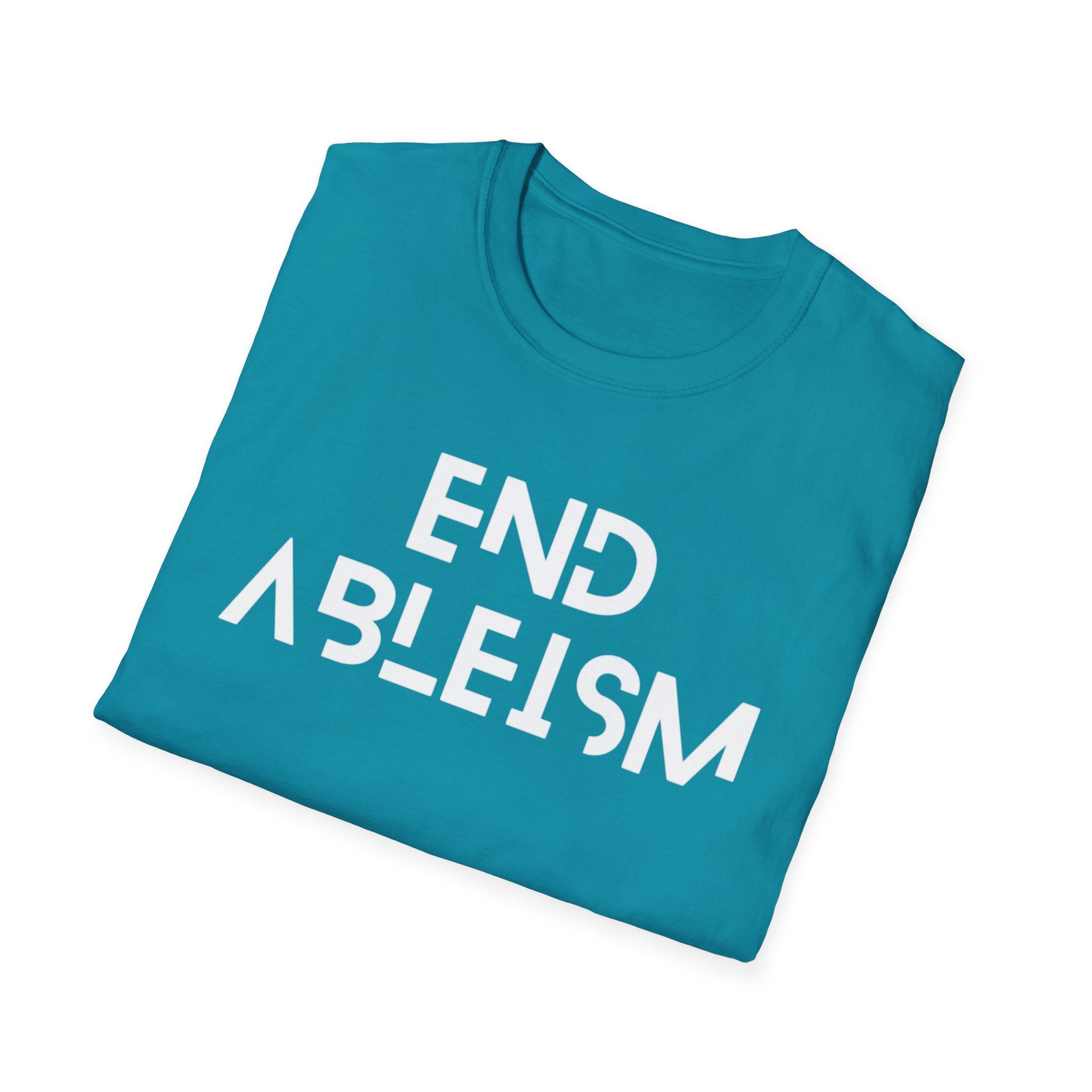 End Ableism T-Shirt — Disability Rights Activist Tee