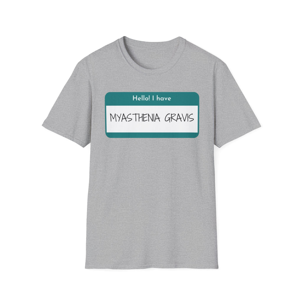 Myasthenia Gravis Awareness T-Shirt - "Hello! I have Myasthenia Gravis" Name Tag