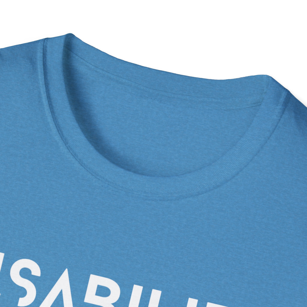 Disability Is Not a Bad Word T-Shirt