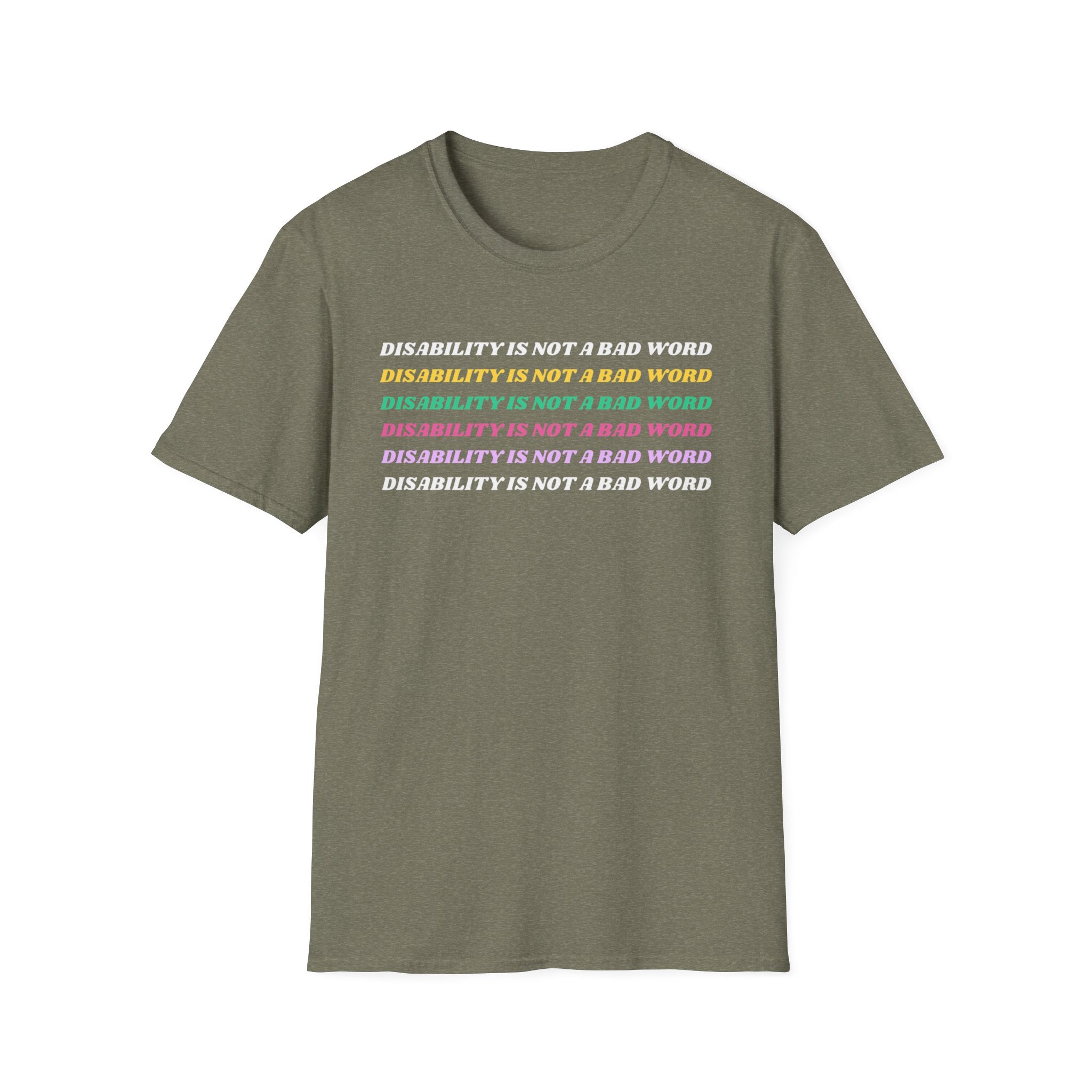 Disability Is Not a Bad Word T-Shirt — Pride Affirmation Tee