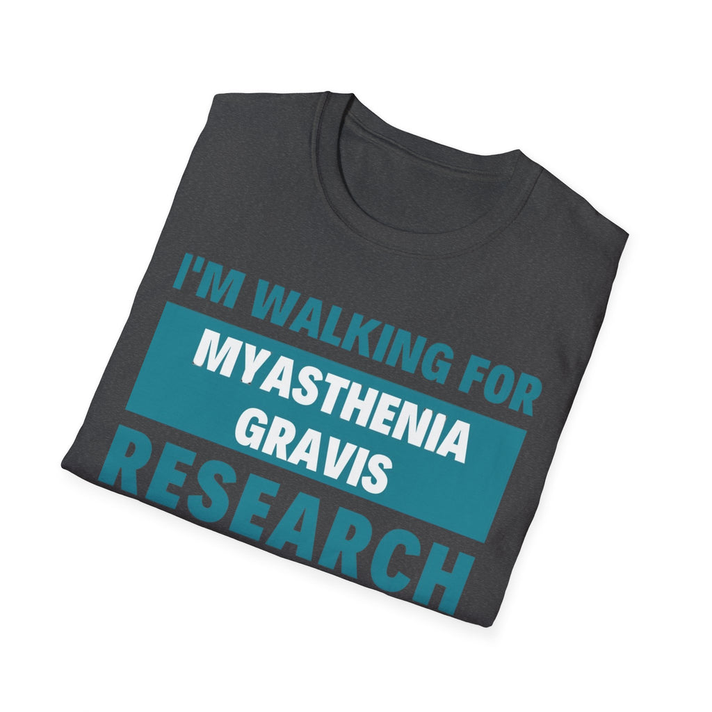 I'm Walking for Myasthenia Gravis Research T-Shirt
