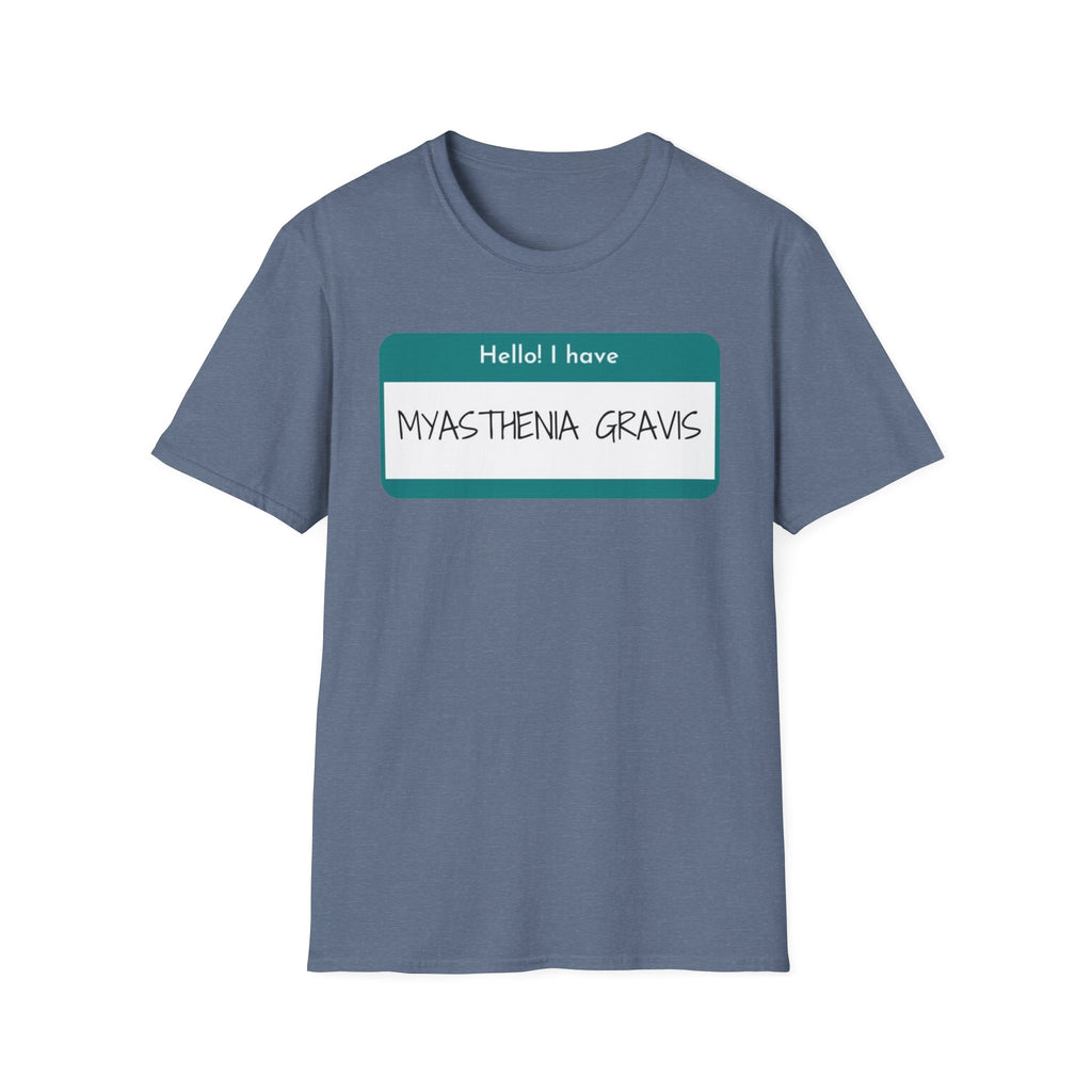 Myasthenia Gravis Awareness T-Shirt - "Hello! I have Myasthenia Gravis" Name Tag