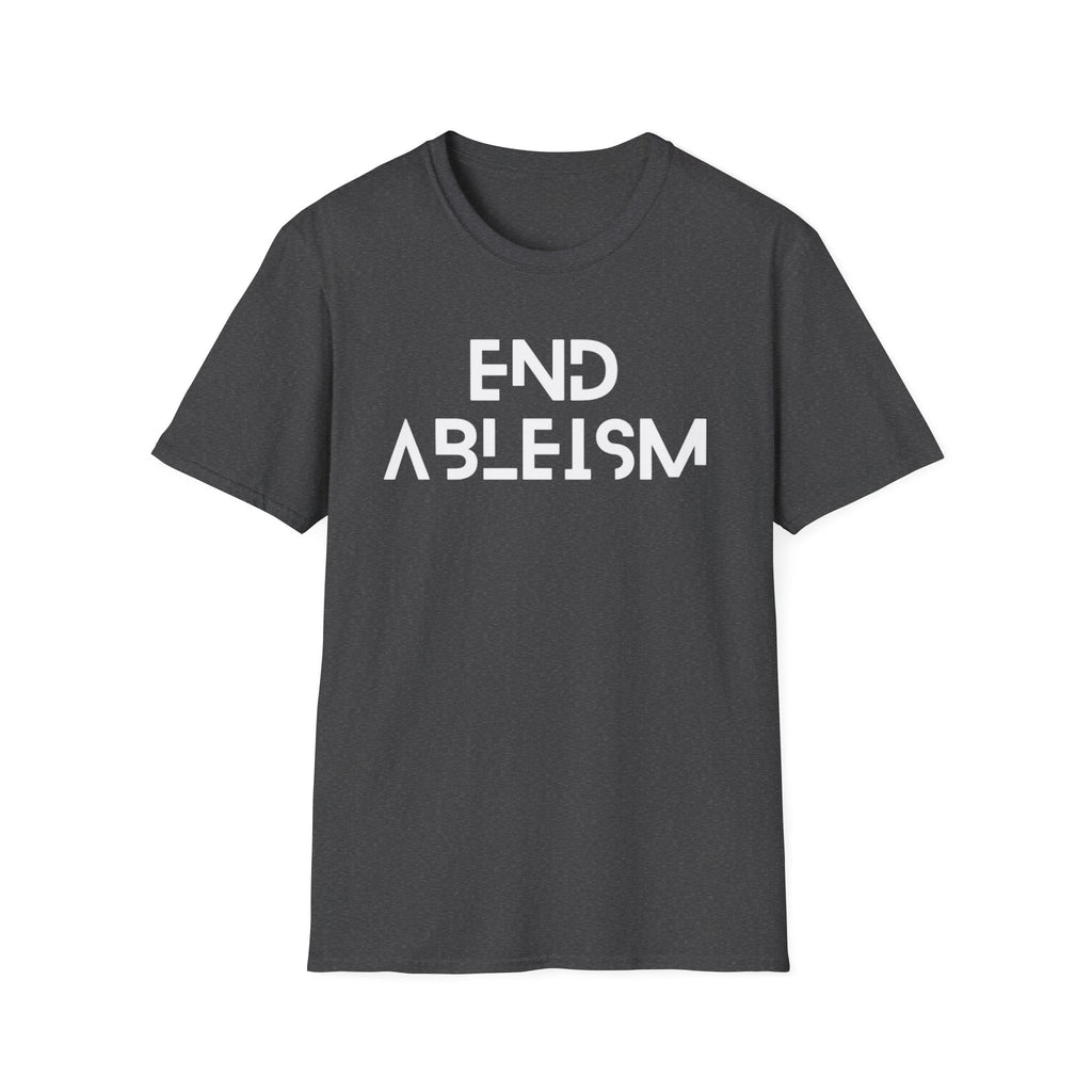 End Ableism T-Shirt — Disability Rights Activist Tee