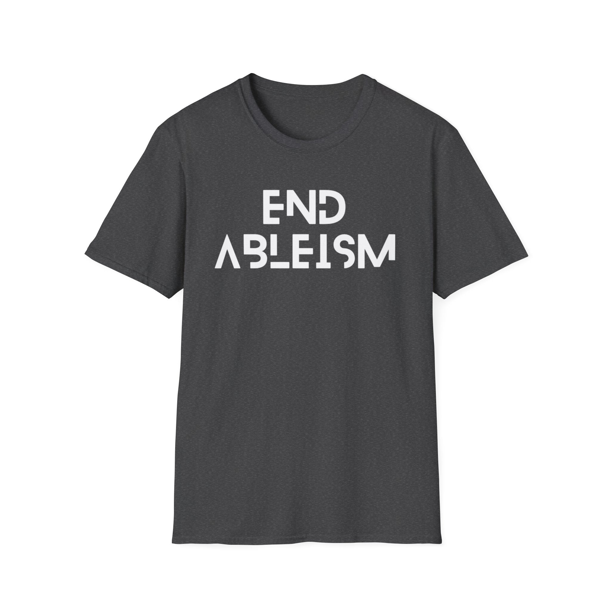 End Ableism T-Shirt — Disability Rights Activist Tee