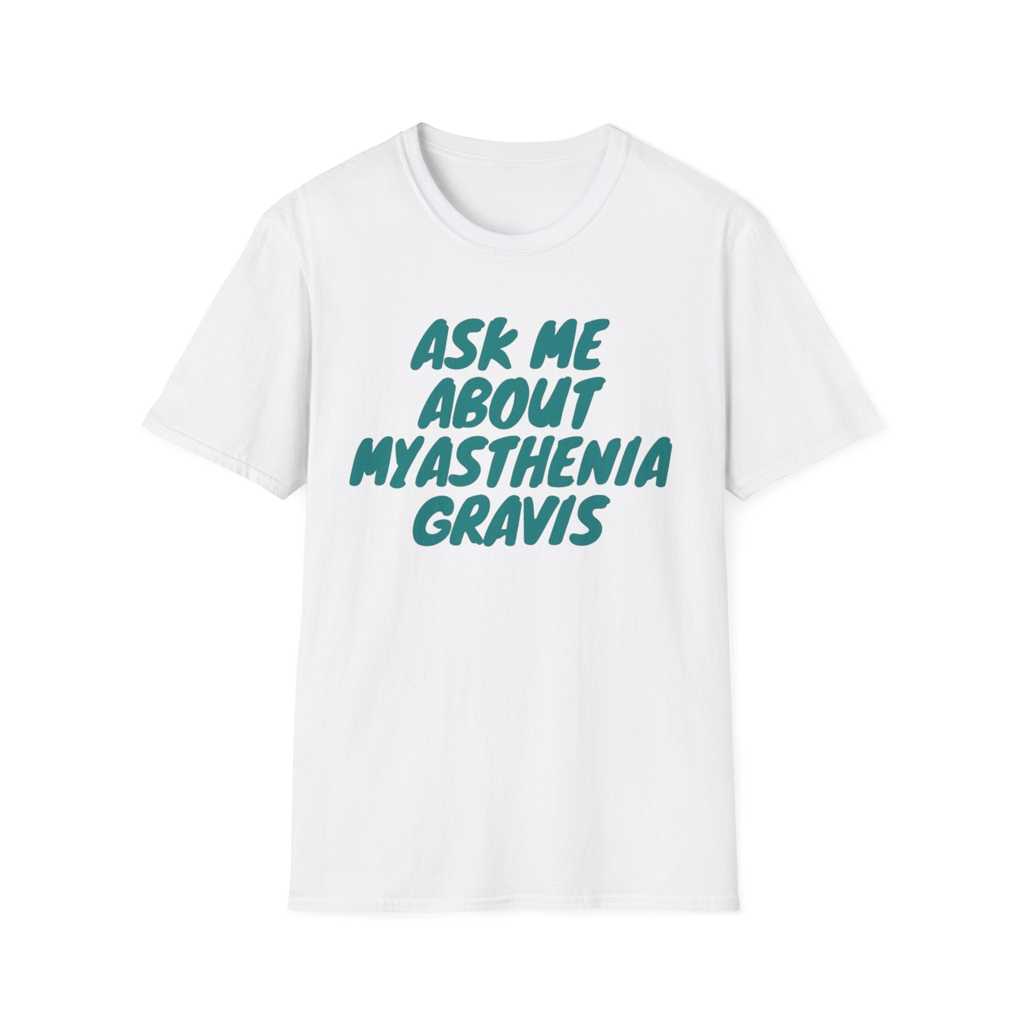 Ask Me About Myasthenia Gravis—Unisex Garment-Dyed T-shirt