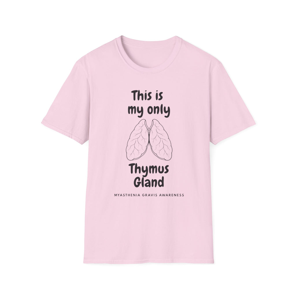 Thymus Gland T-Shirt — “This is my only Thymus Gland” Humor Medical Tee