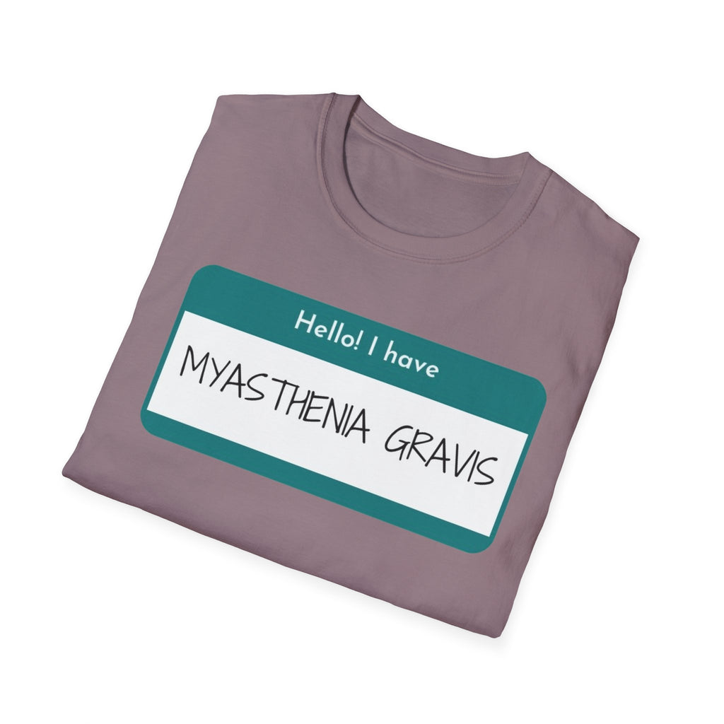 Myasthenia Gravis Awareness T-Shirt - "Hello! I have Myasthenia Gravis" Name Tag