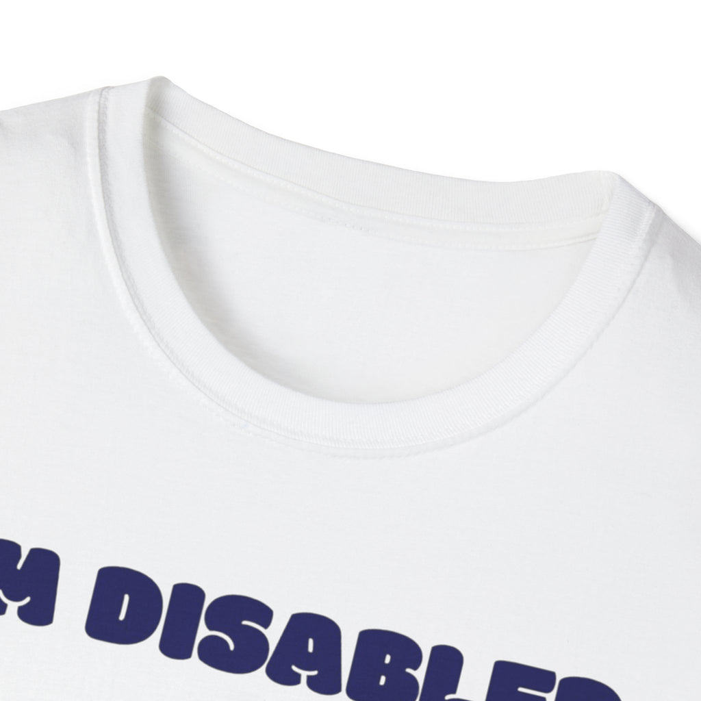 End Ableism T-Shirt — "I'm Disabled, So What?" Disability Rights Tee