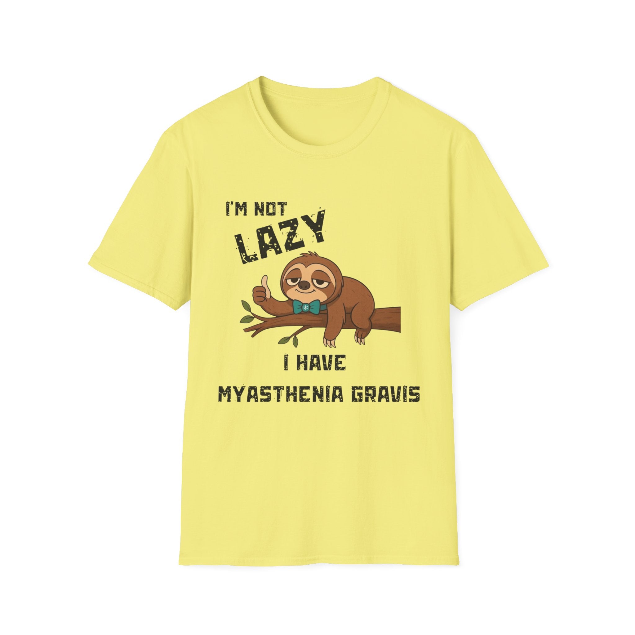 Myasthenia Gravis Awareness T-Shirt — "I'm Not Lazy, I Have Myasthenia Gravis" Sloth Design