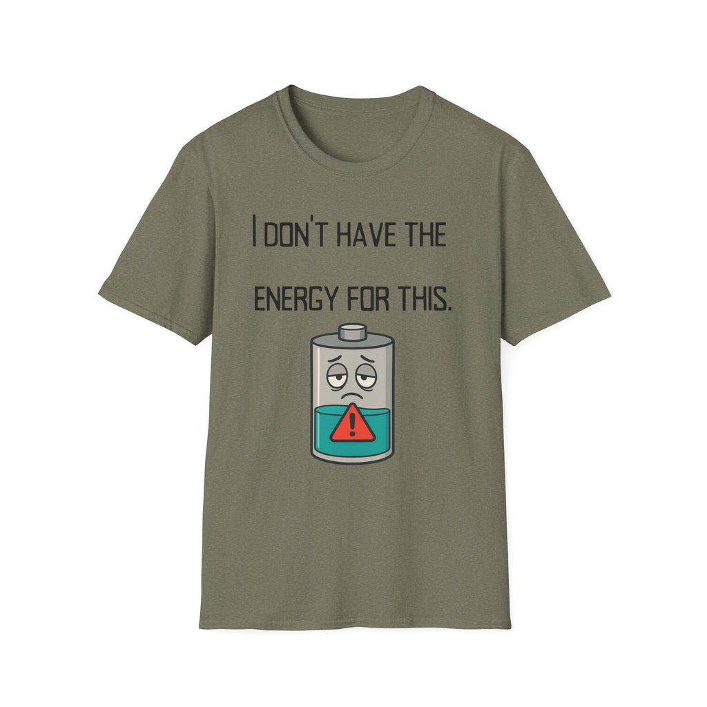 T-Shirt — “I Don’t Have the Energy For This” Low Battery Graphic Tee