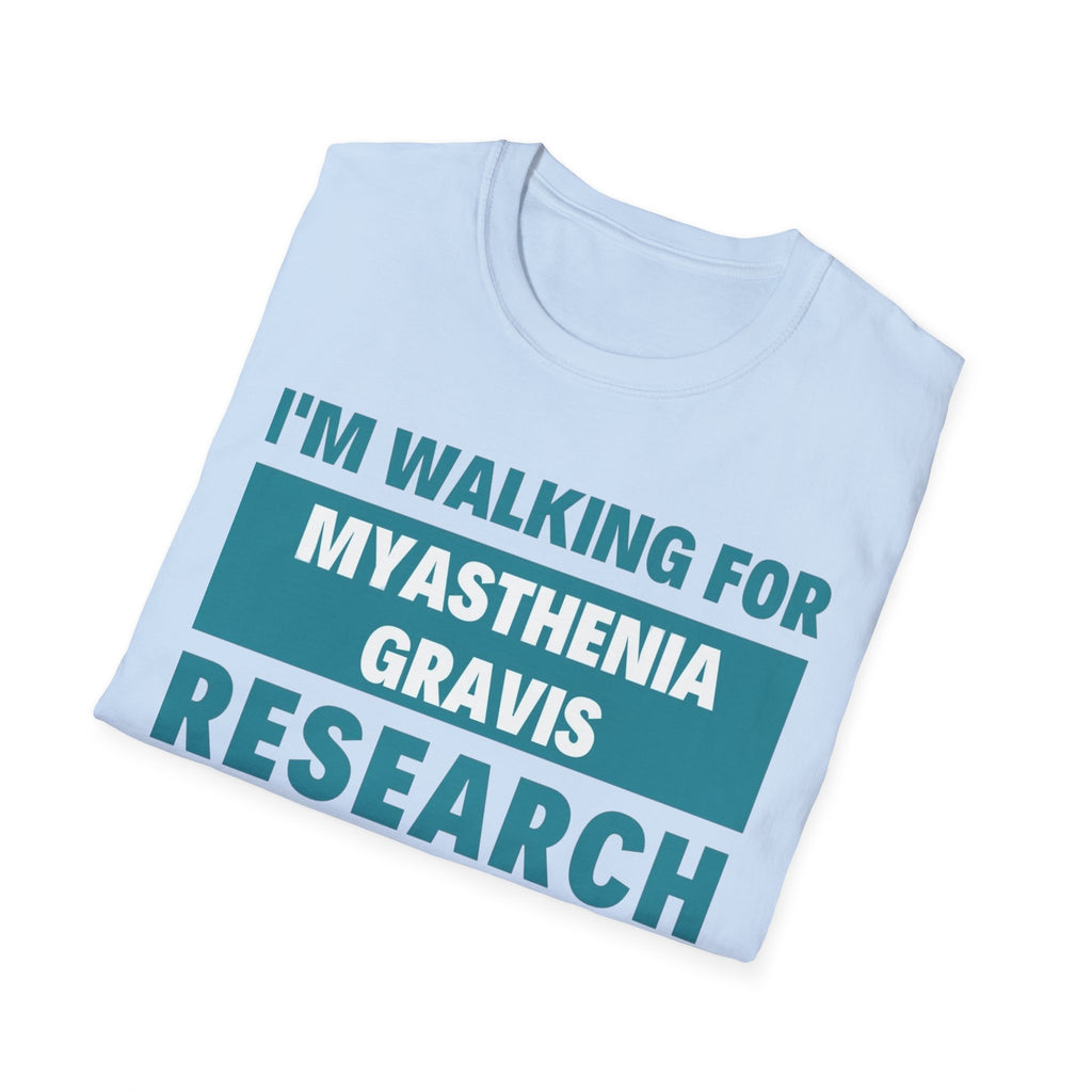 I'm Walking for Myasthenia Gravis Research T-Shirt