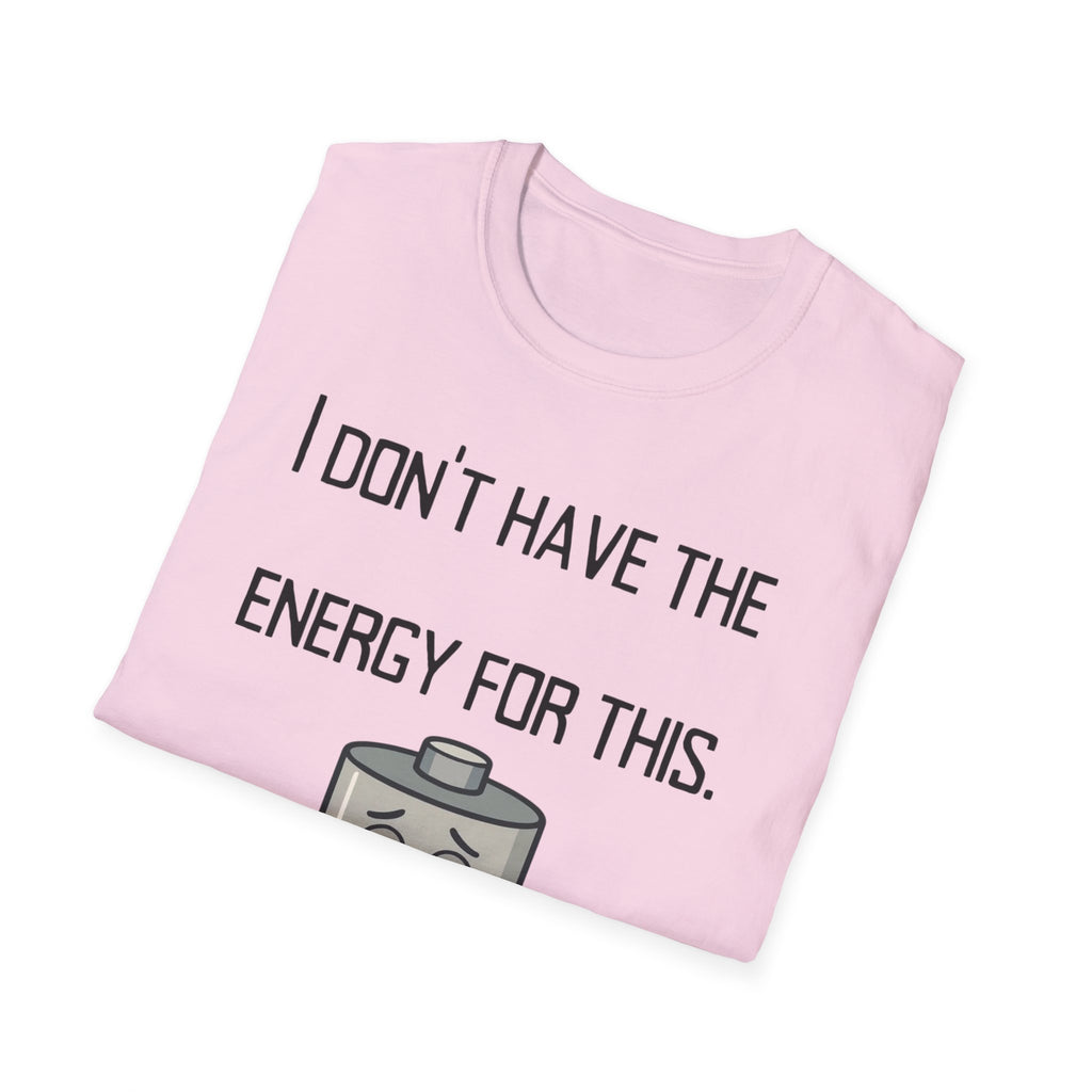 T-Shirt — “I Don’t Have the Energy For This” Low Battery Graphic Tee