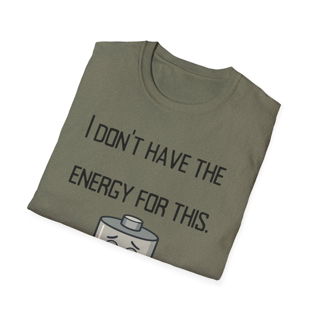 T-Shirt — “I Don’t Have the Energy For This” Low Battery Graphic Tee