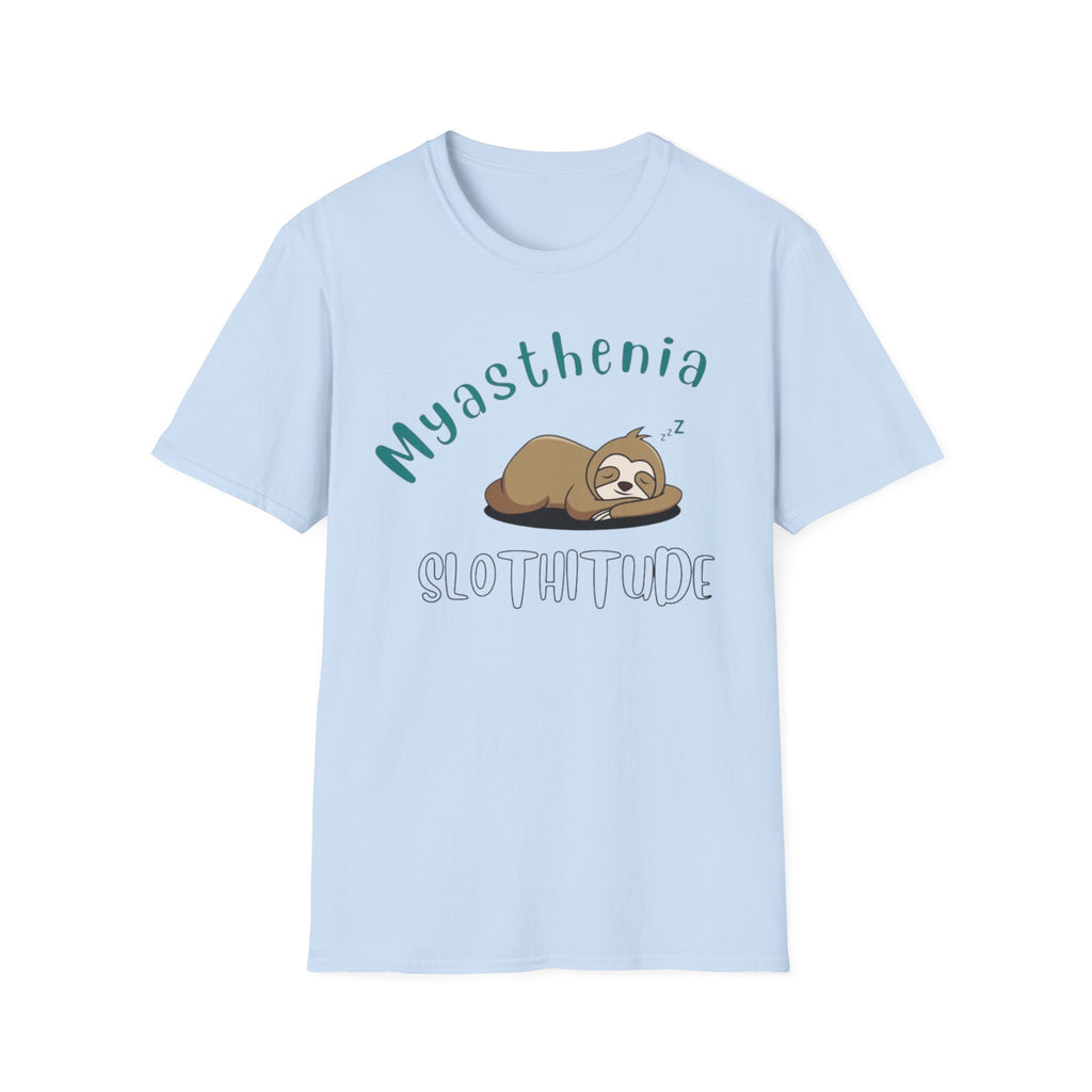 Myasthenia Slothitude T-Shirt — Cute Sleeping Sloth Medical Awareness Tee