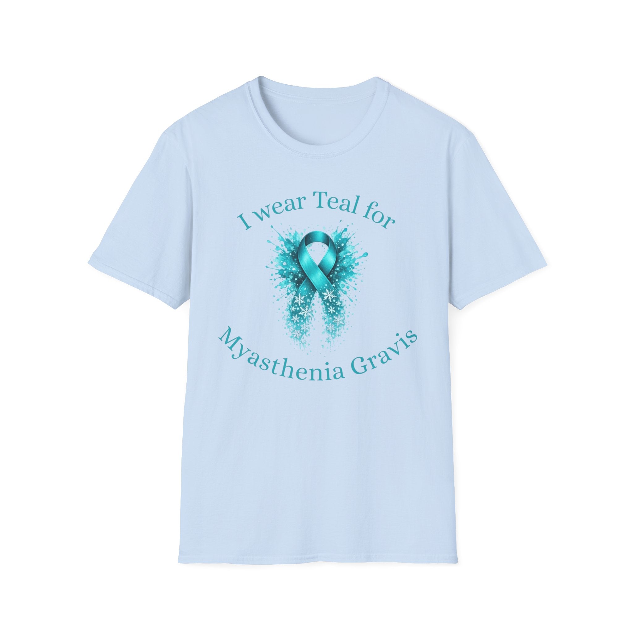 Myasthenia Gravis Awareness T-Shirt — "I Wear Teal for Myasthenia Gravis"