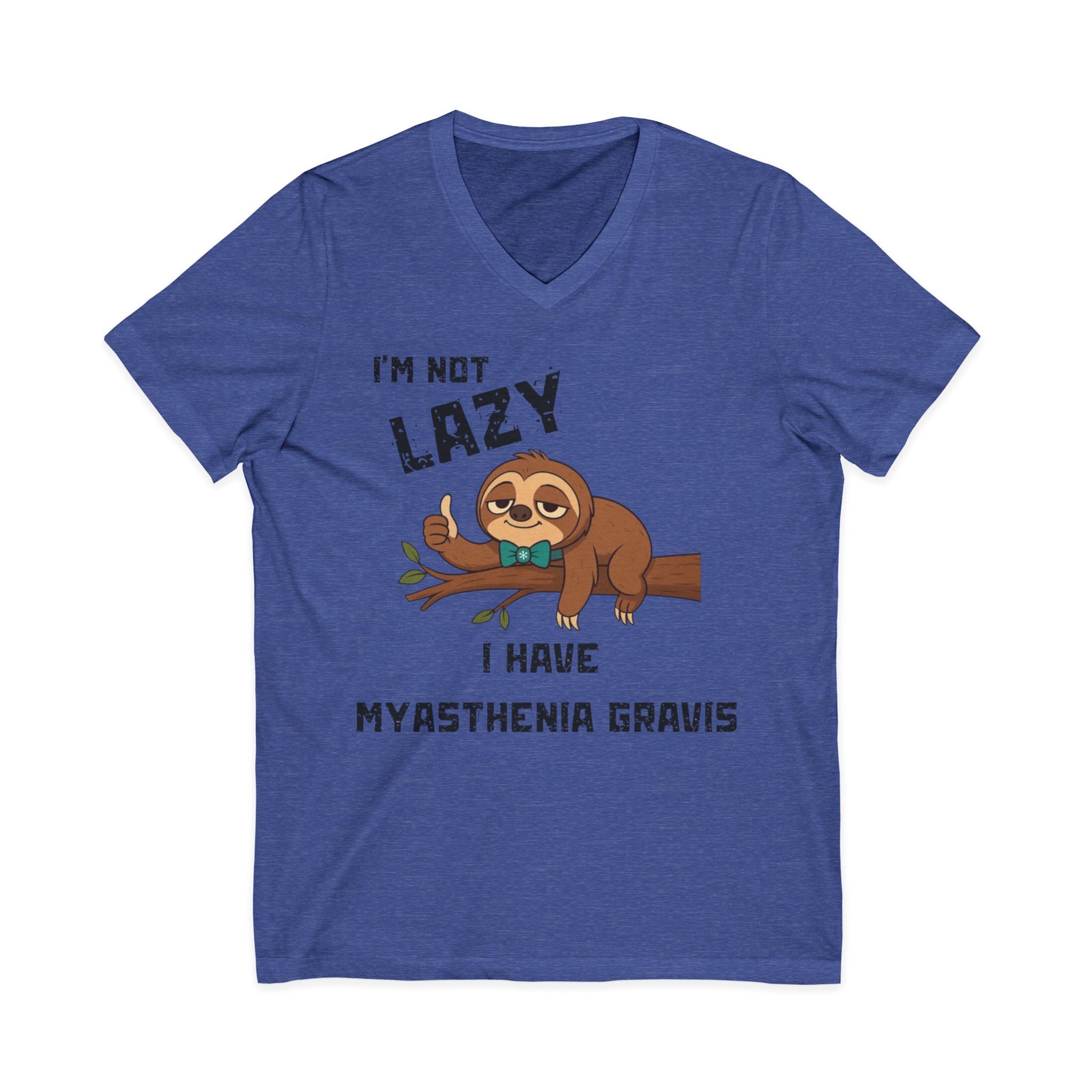 Myasthenia Gravis Awareness V-Neck Tee — "I'm Not Lazy" Sloth Design