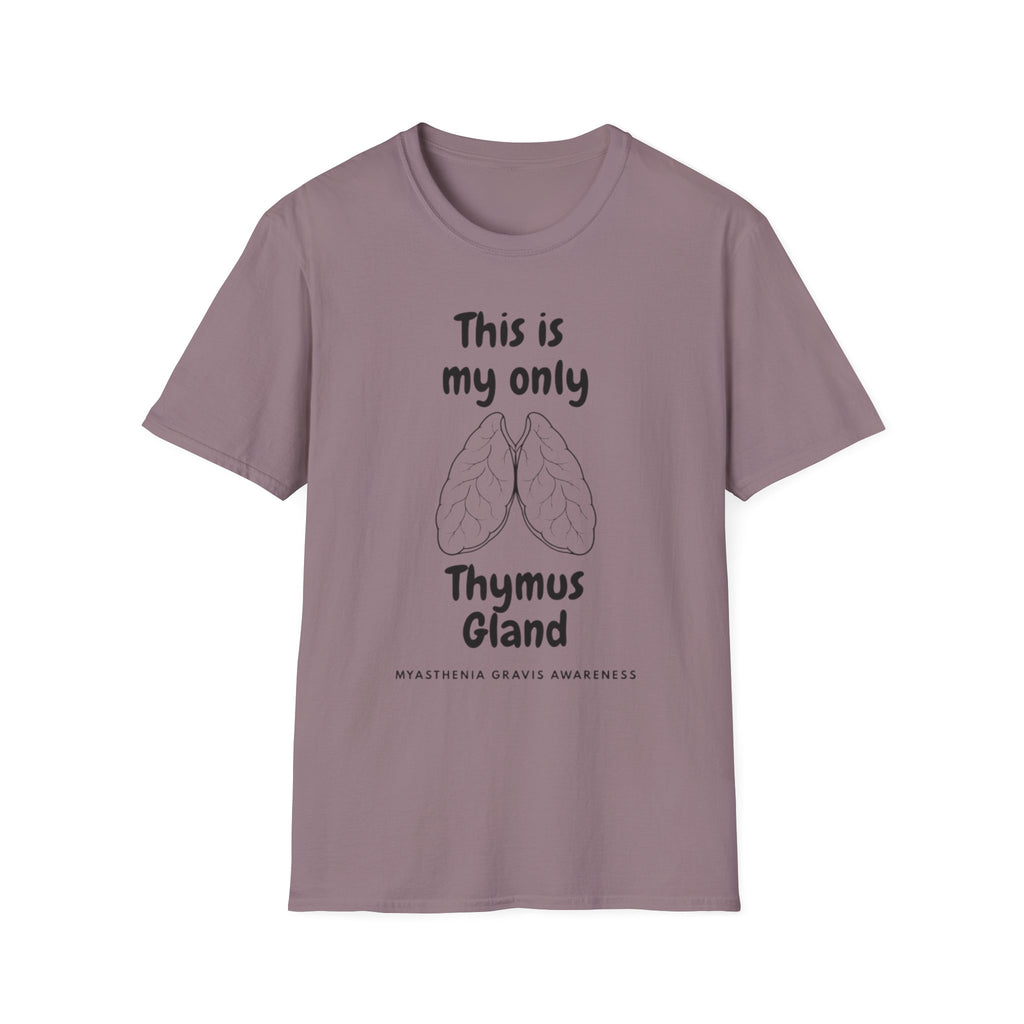 Thymus Gland T-Shirt — “This is my only Thymus Gland” Humor Medical Tee