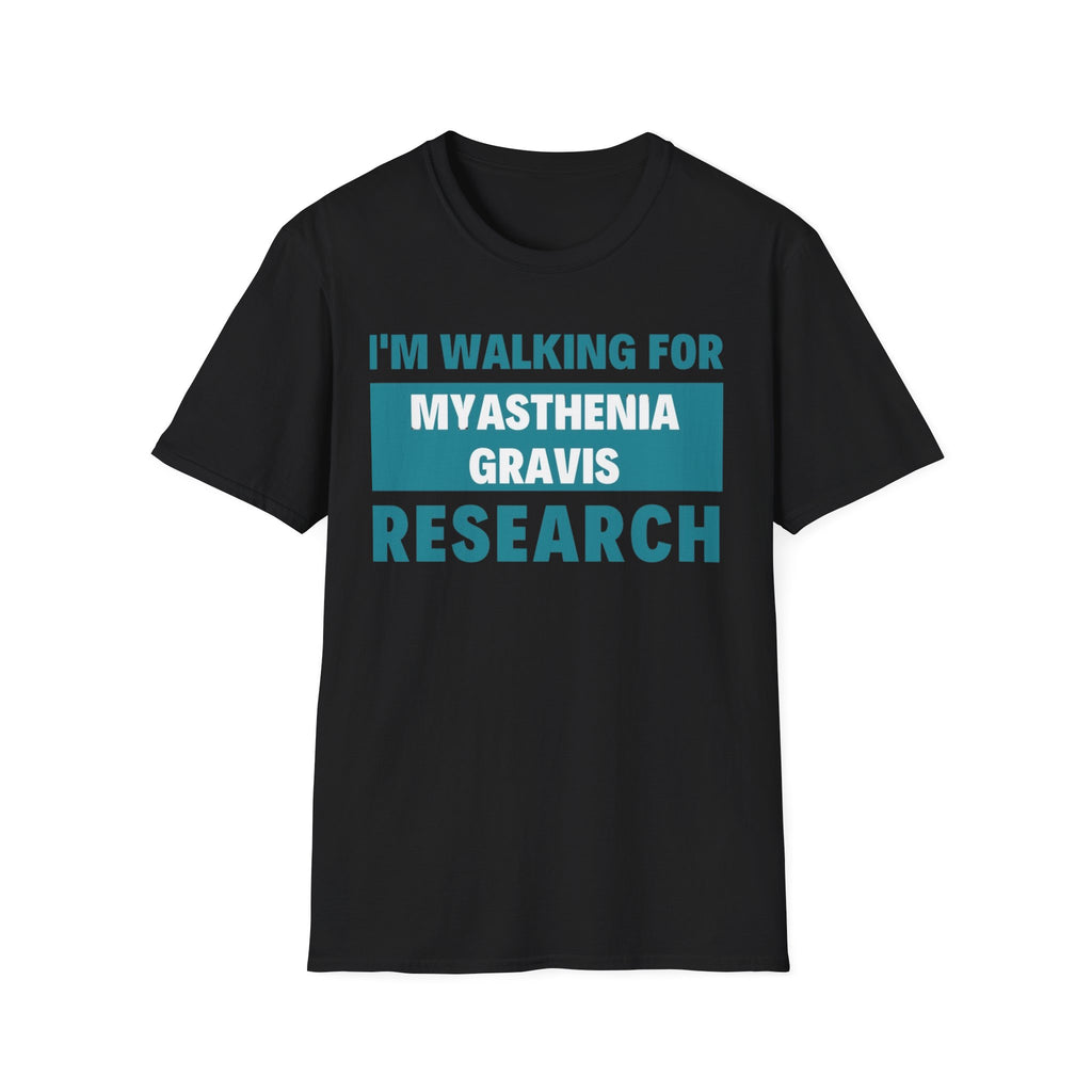 I'm Walking for Myasthenia Gravis Research T-Shirt