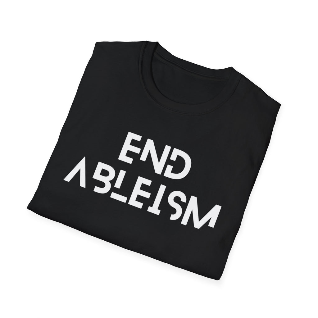 End Ableism T-Shirt — Disability Rights Activist Tee