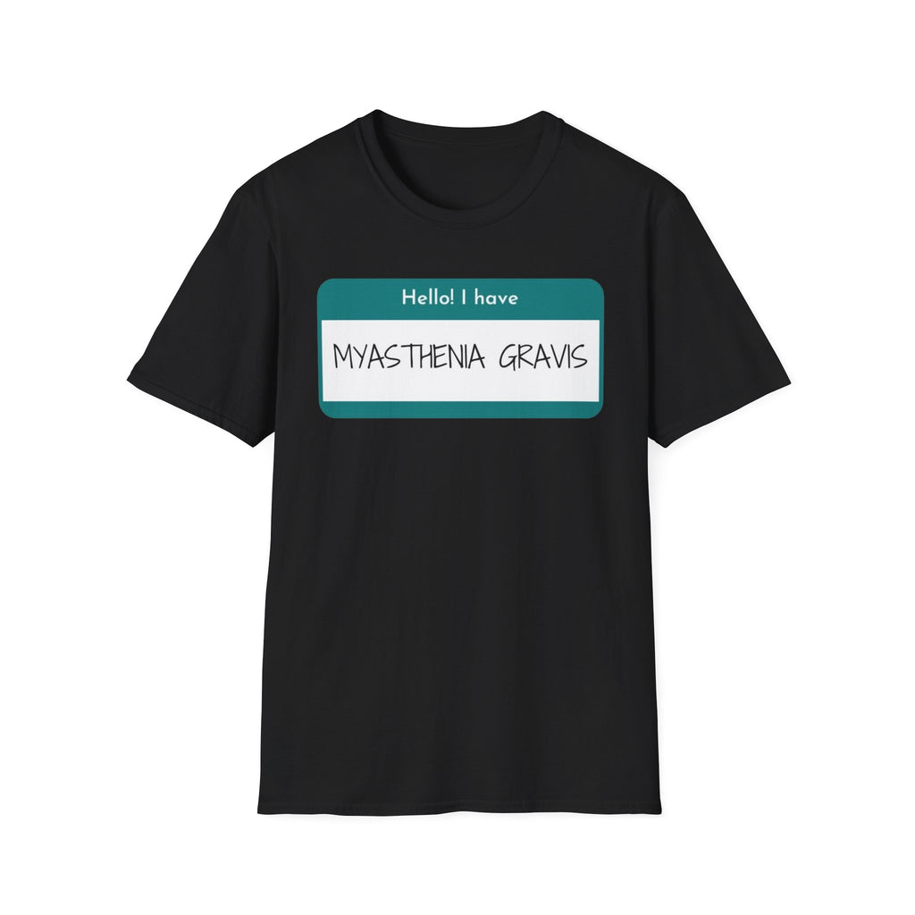 Myasthenia Gravis Awareness T-Shirt - "Hello! I have Myasthenia Gravis" Name Tag