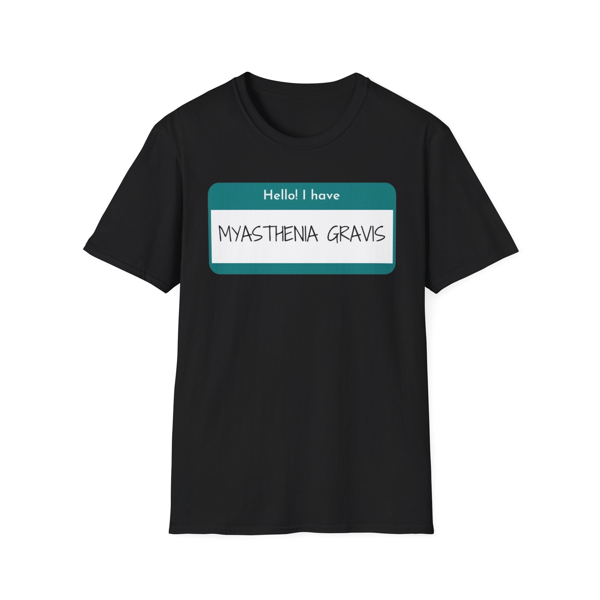 Myasthenia Gravis Awareness T-Shirt - "Hello! I have Myasthenia Gravis" Name Tag