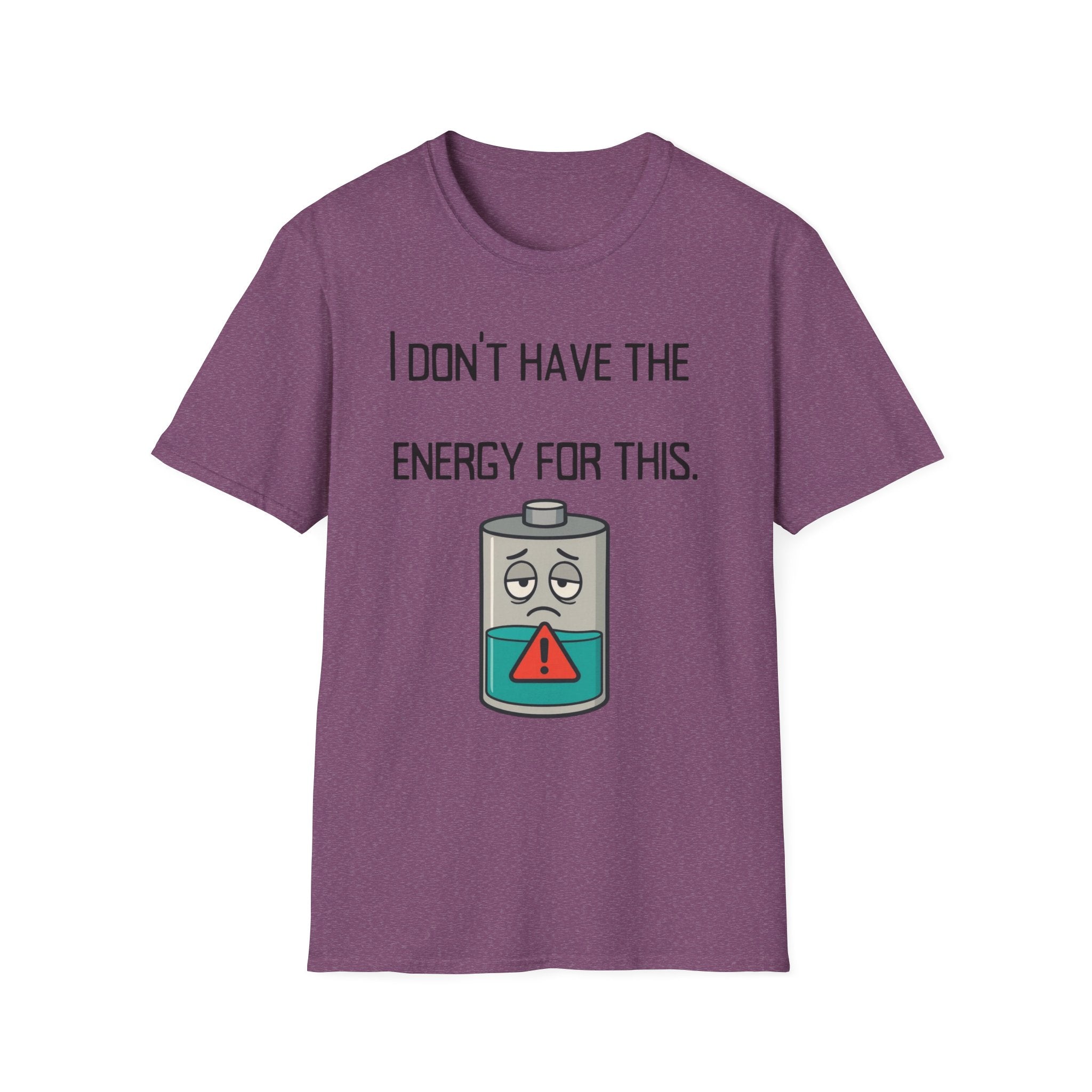 T-Shirt — “I Don’t Have the Energy For This” Low Battery Graphic Tee