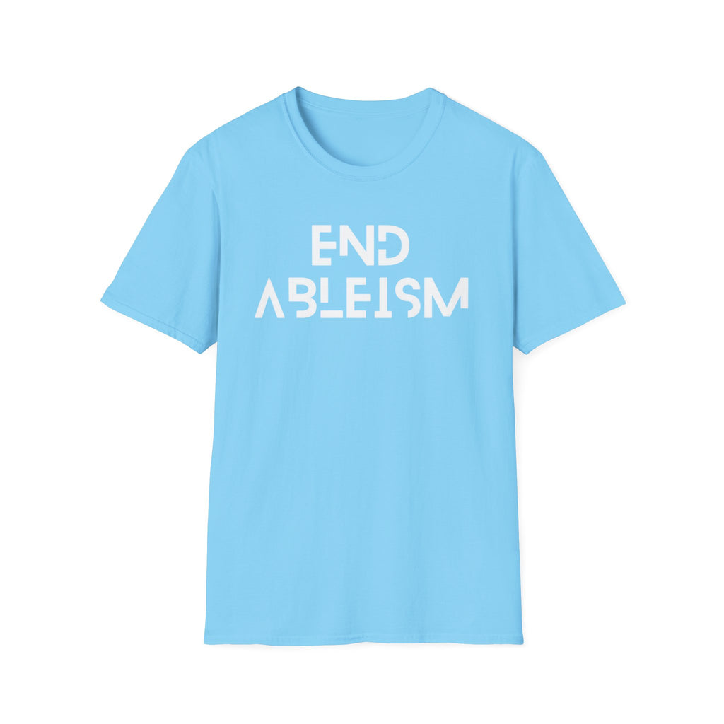 End Ableism T-Shirt — Disability Rights Activist Tee
