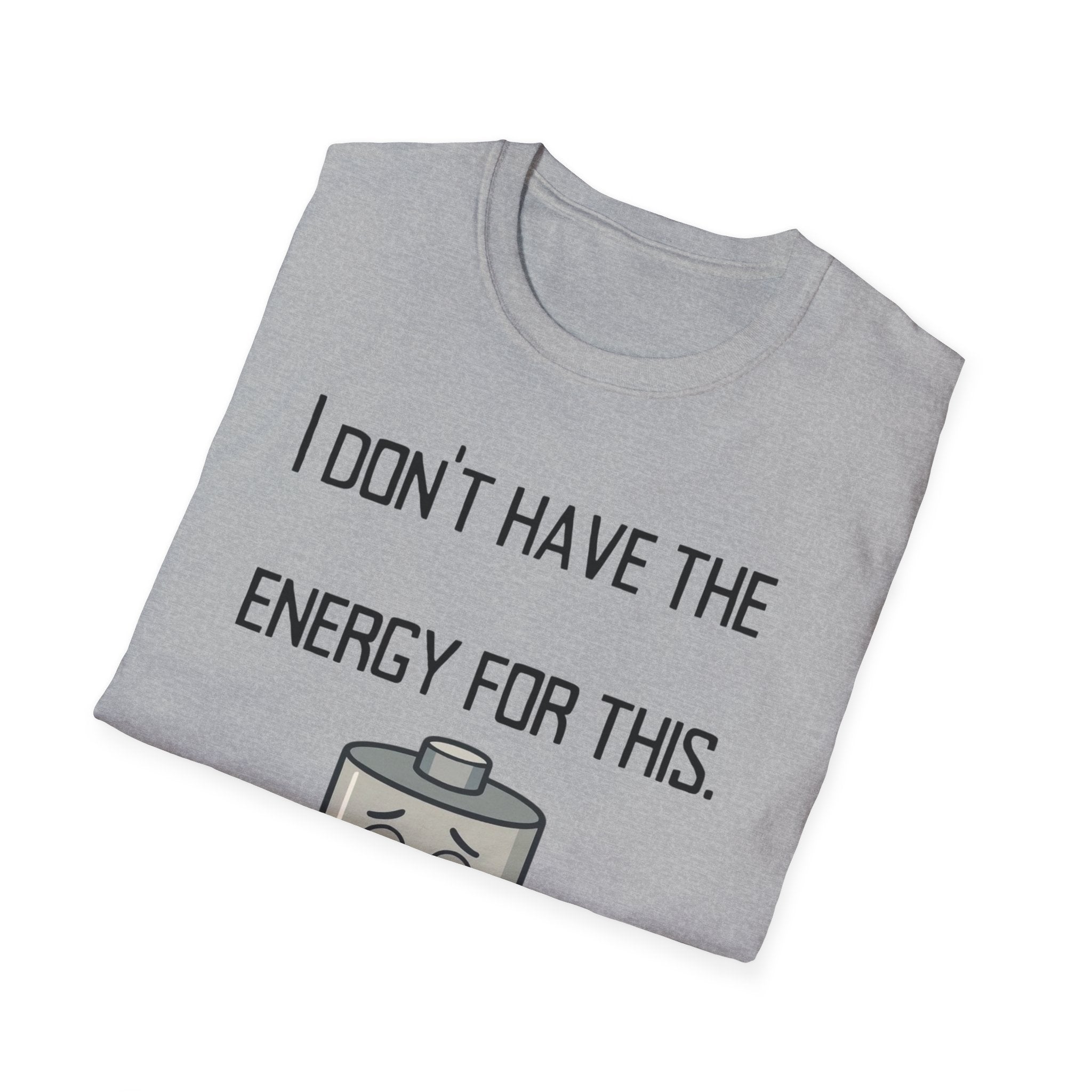T-Shirt — “I Don’t Have the Energy For This” Low Battery Graphic Tee