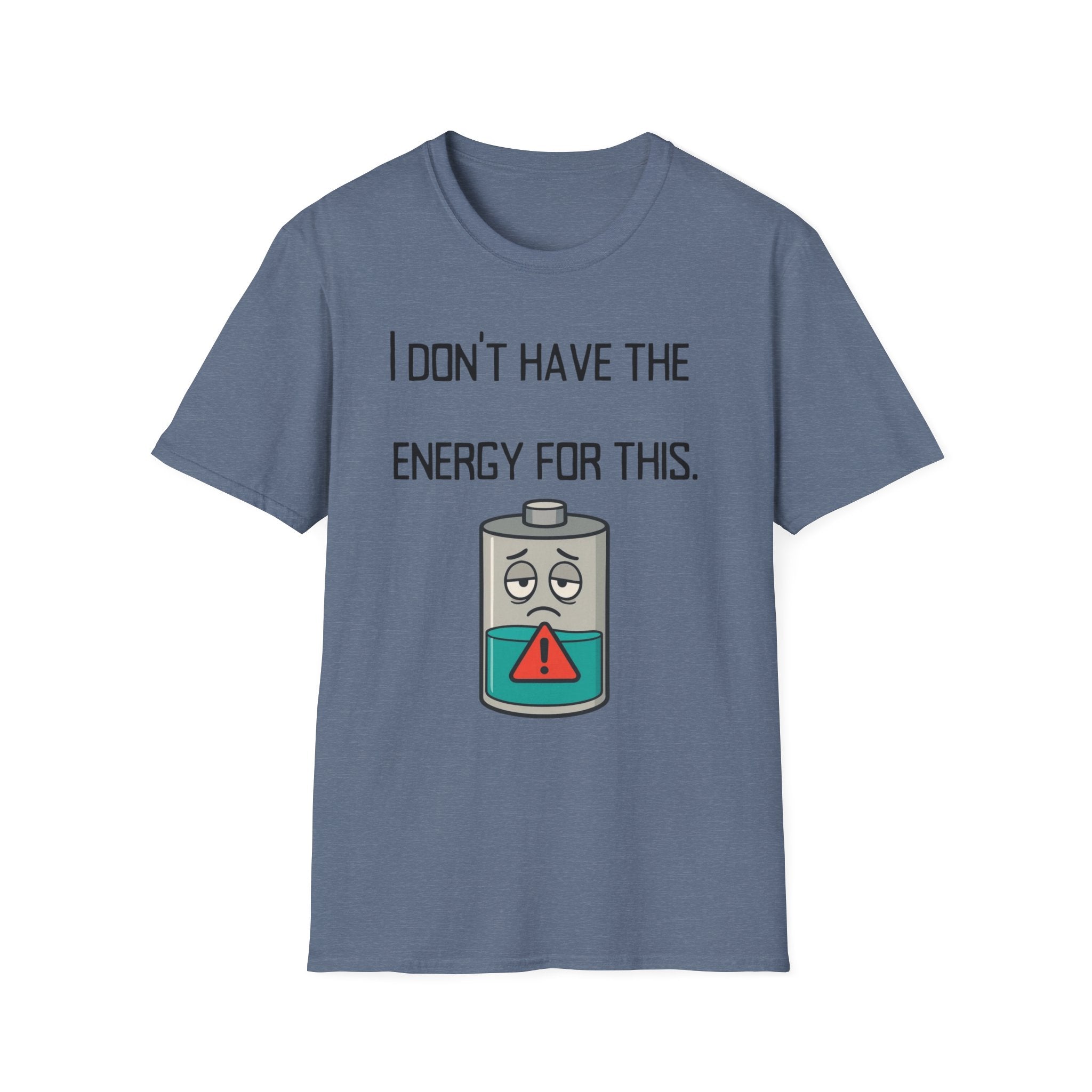 T-Shirt — “I Don’t Have the Energy For This” Low Battery Graphic Tee