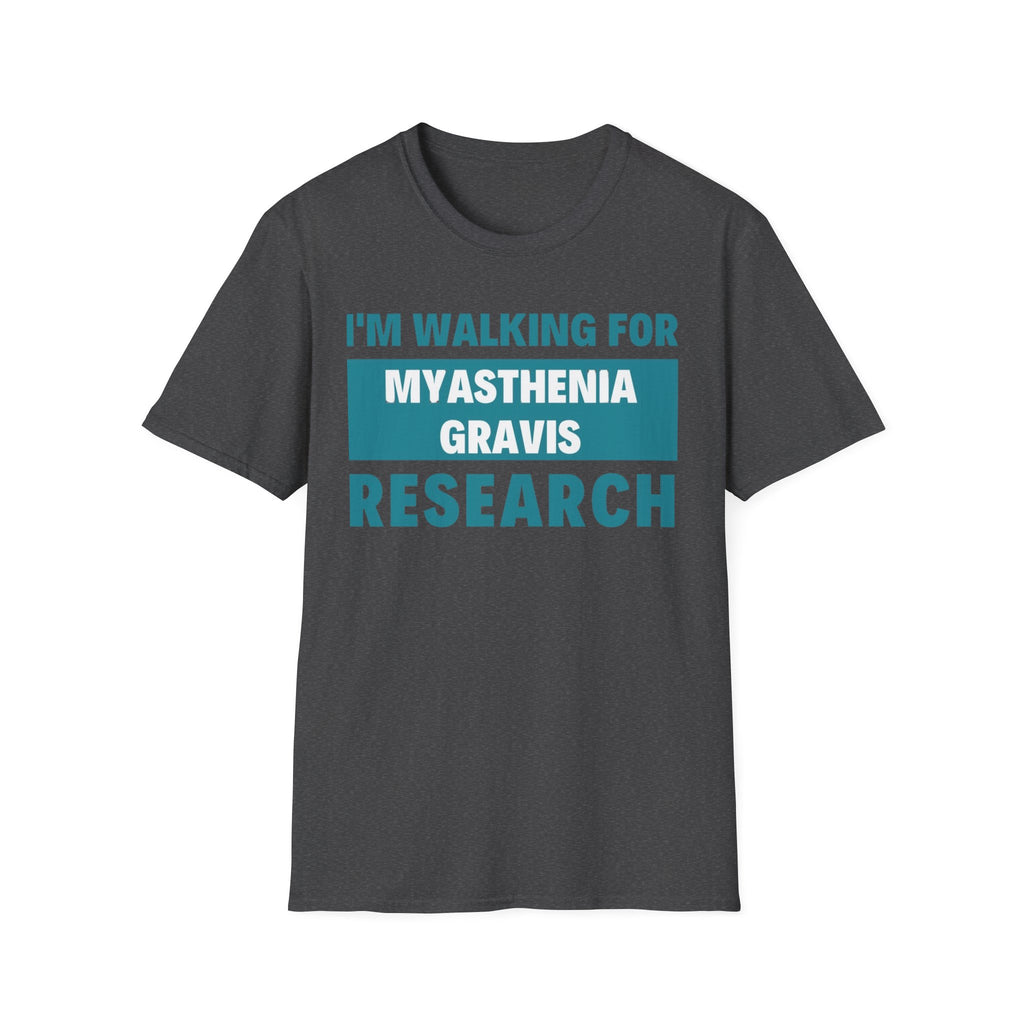 I'm Walking for Myasthenia Gravis Research T-Shirt