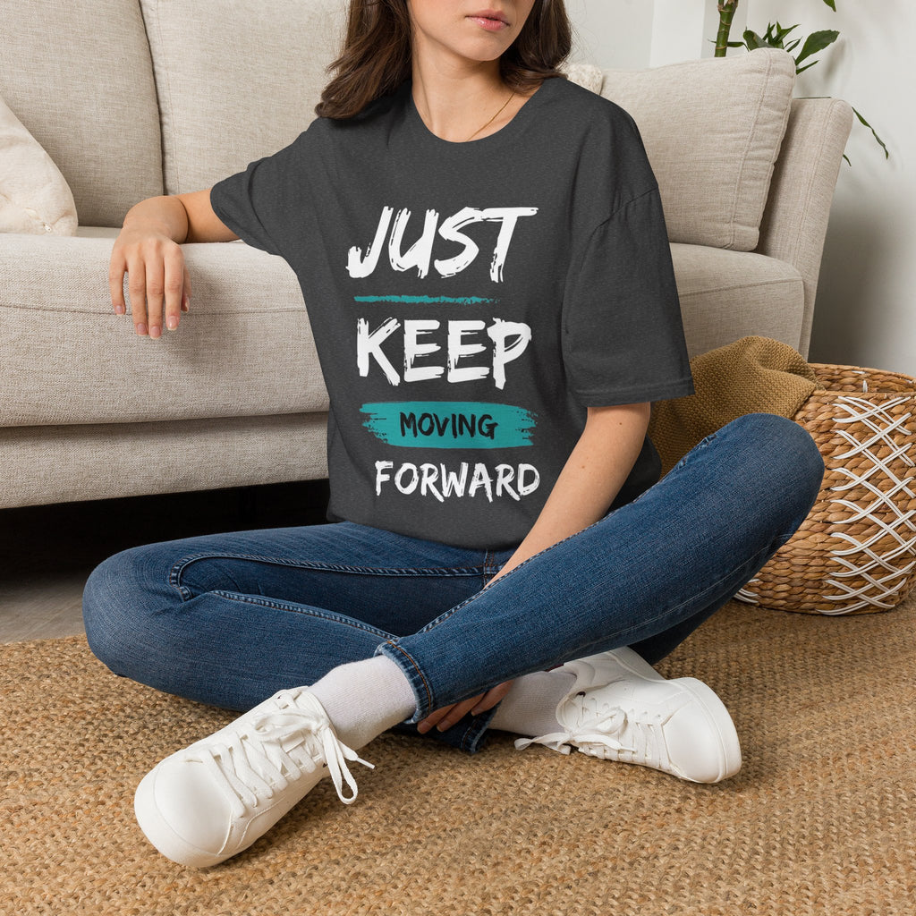 Just Keep Moving Forward T-Shirt — Motivational Inspirational Tee