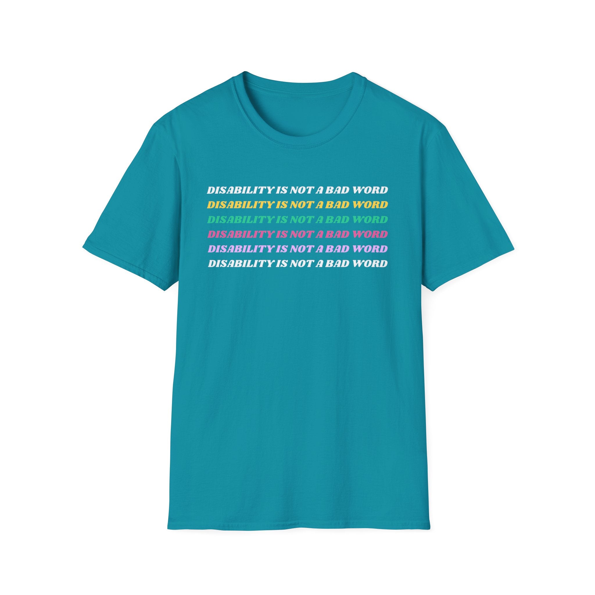 Disability Is Not a Bad Word T-Shirt — Pride Affirmation Tee