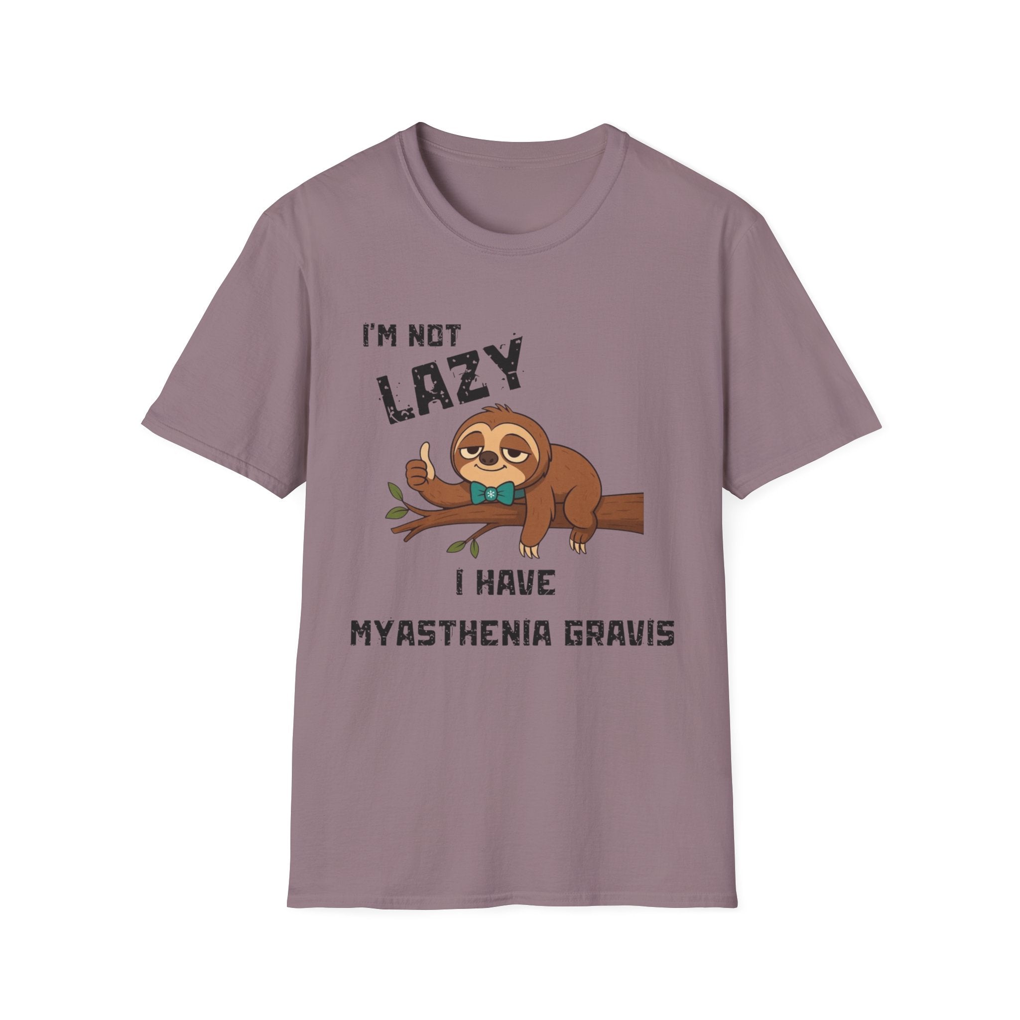 Myasthenia Gravis Awareness T-Shirt — "I'm Not Lazy, I Have Myasthenia Gravis" Sloth Design