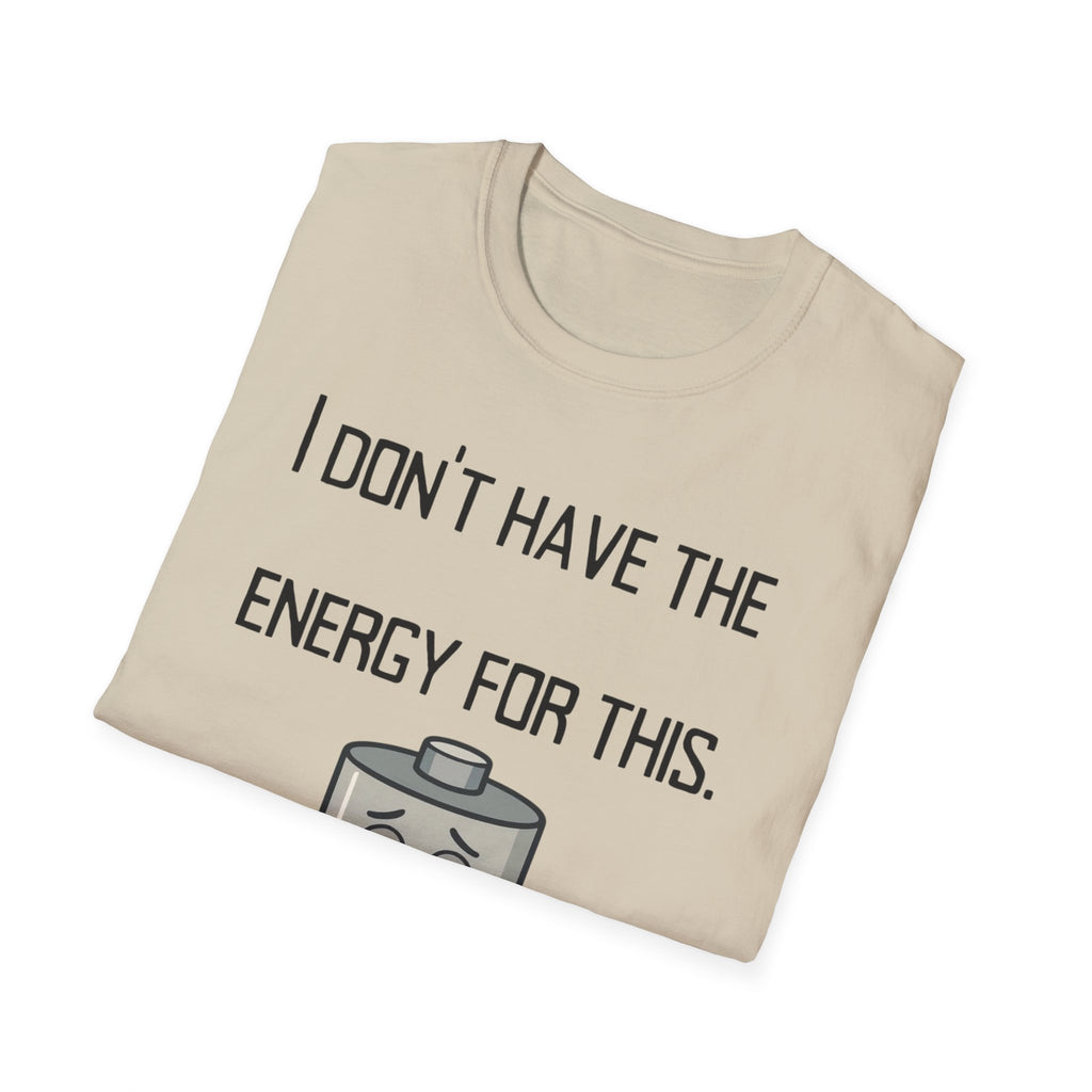 T-Shirt — “I Don’t Have the Energy For This” Low Battery Graphic Tee