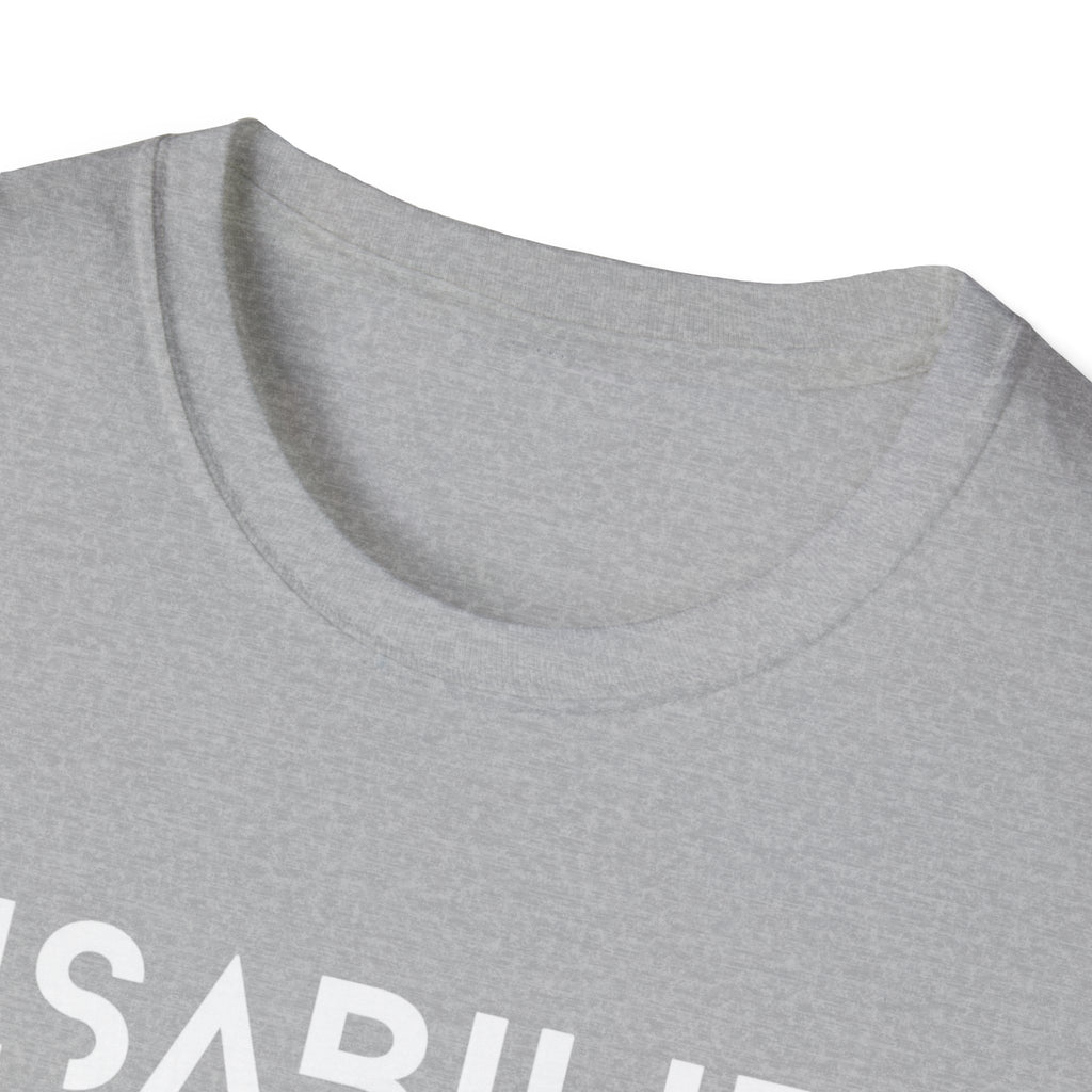 Disability Is Not a Bad Word T-Shirt