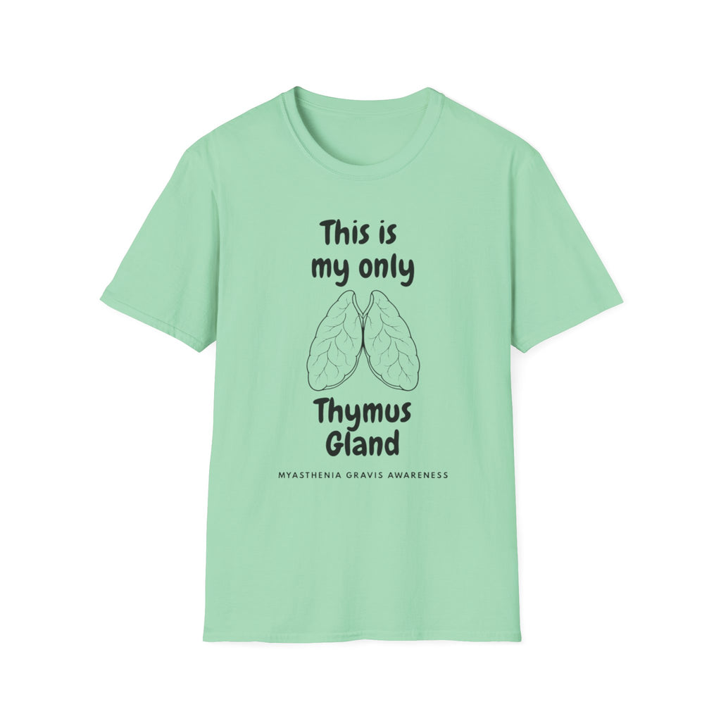 Thymus Gland T-Shirt — “This is my only Thymus Gland” Humor Medical Tee