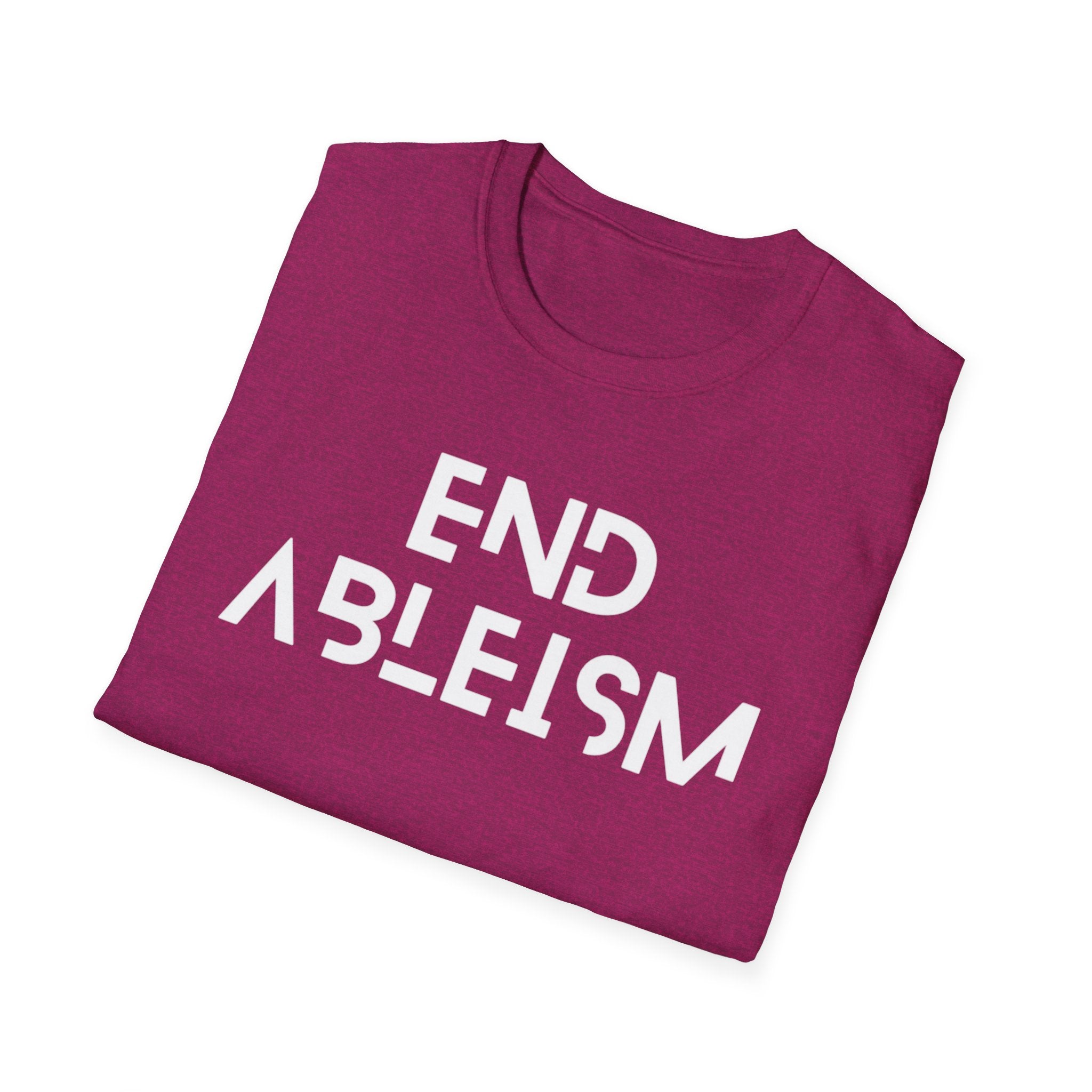 End Ableism T-Shirt — Disability Rights Activist Tee