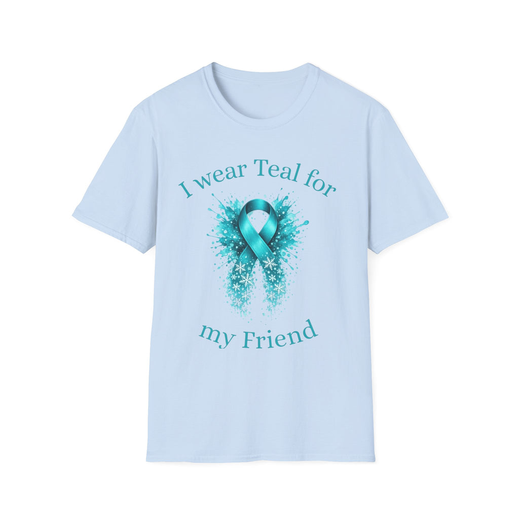 Myasthenia Gravis Awareness T-Shirt — "I Wear Teal For My Friend"