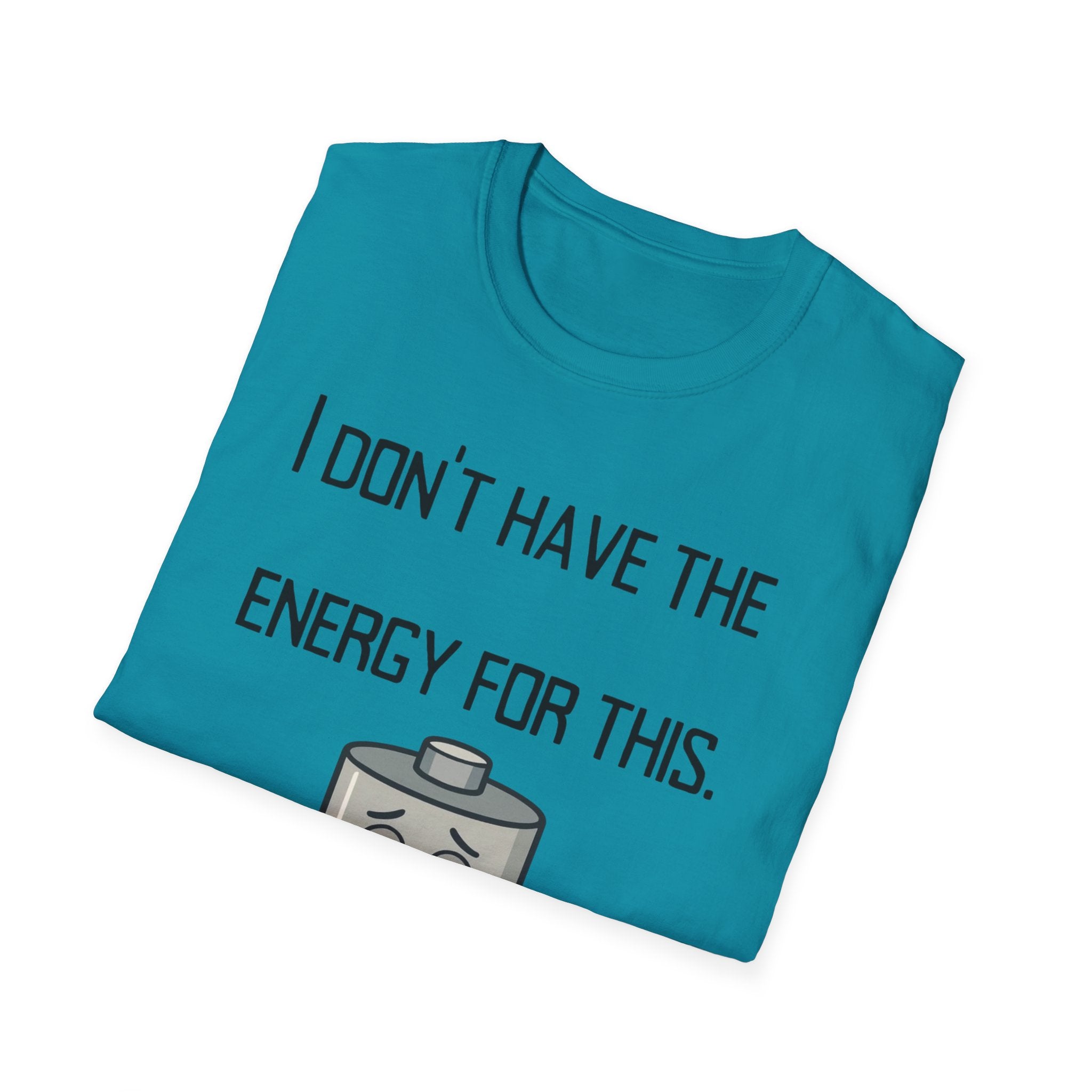 T-Shirt — “I Don’t Have the Energy For This” Low Battery Graphic Tee